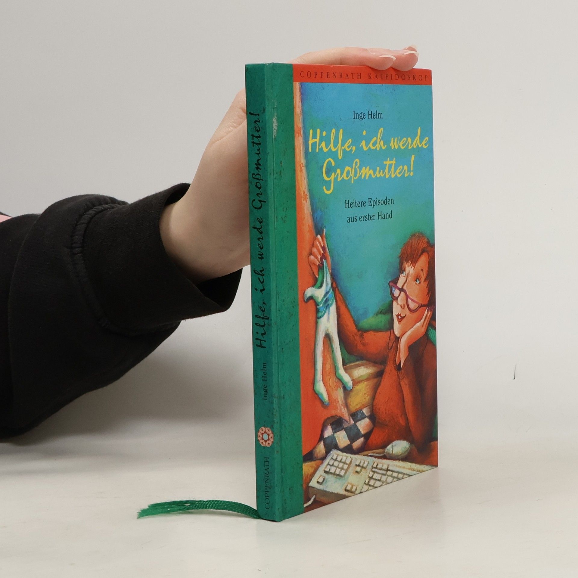 Inge Helm Kaleidoskop: Hilfe, ich werde Großmutter!