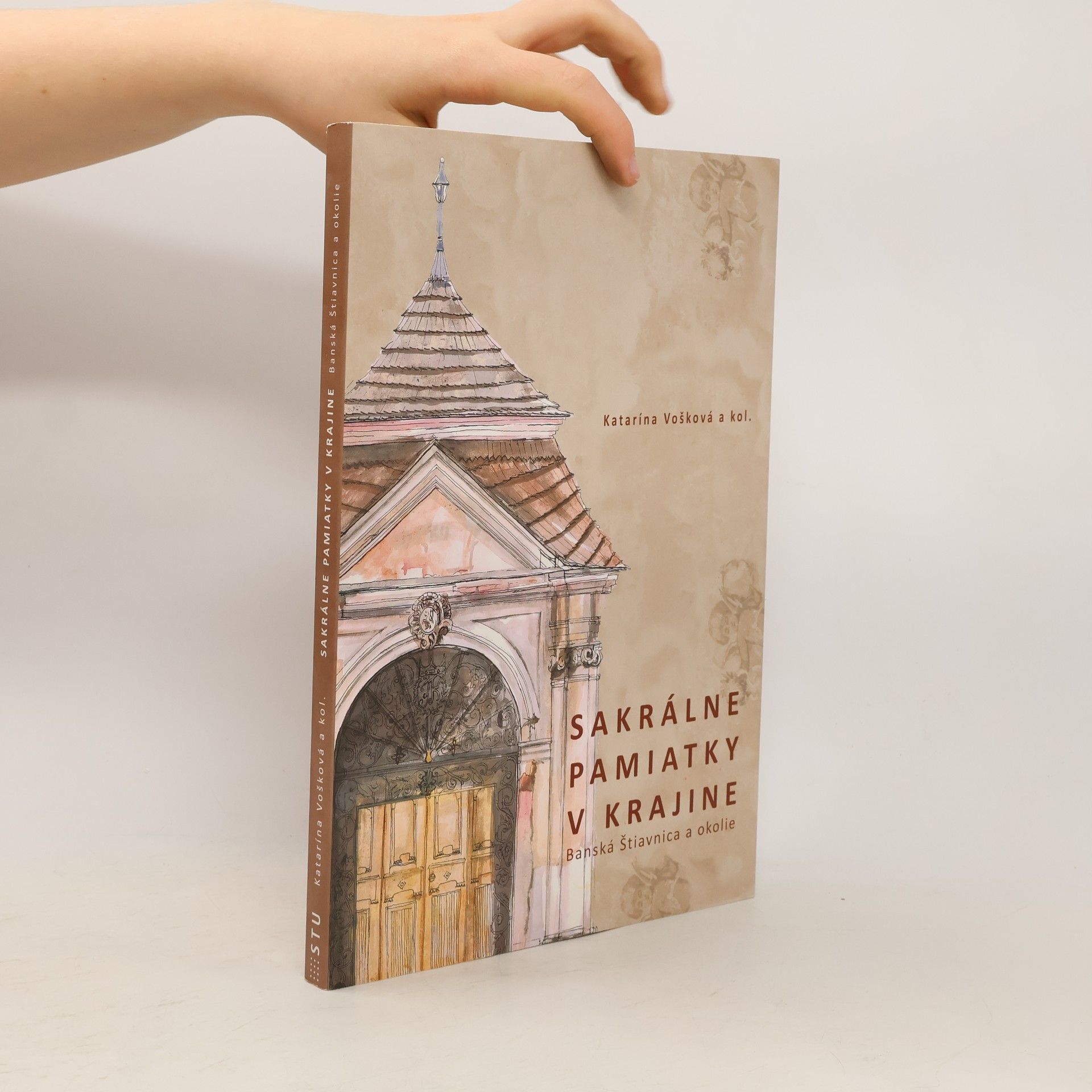 Katarína Vošková Sakrálne pamiatky v krajine: Banská Štiavnica a okolie
