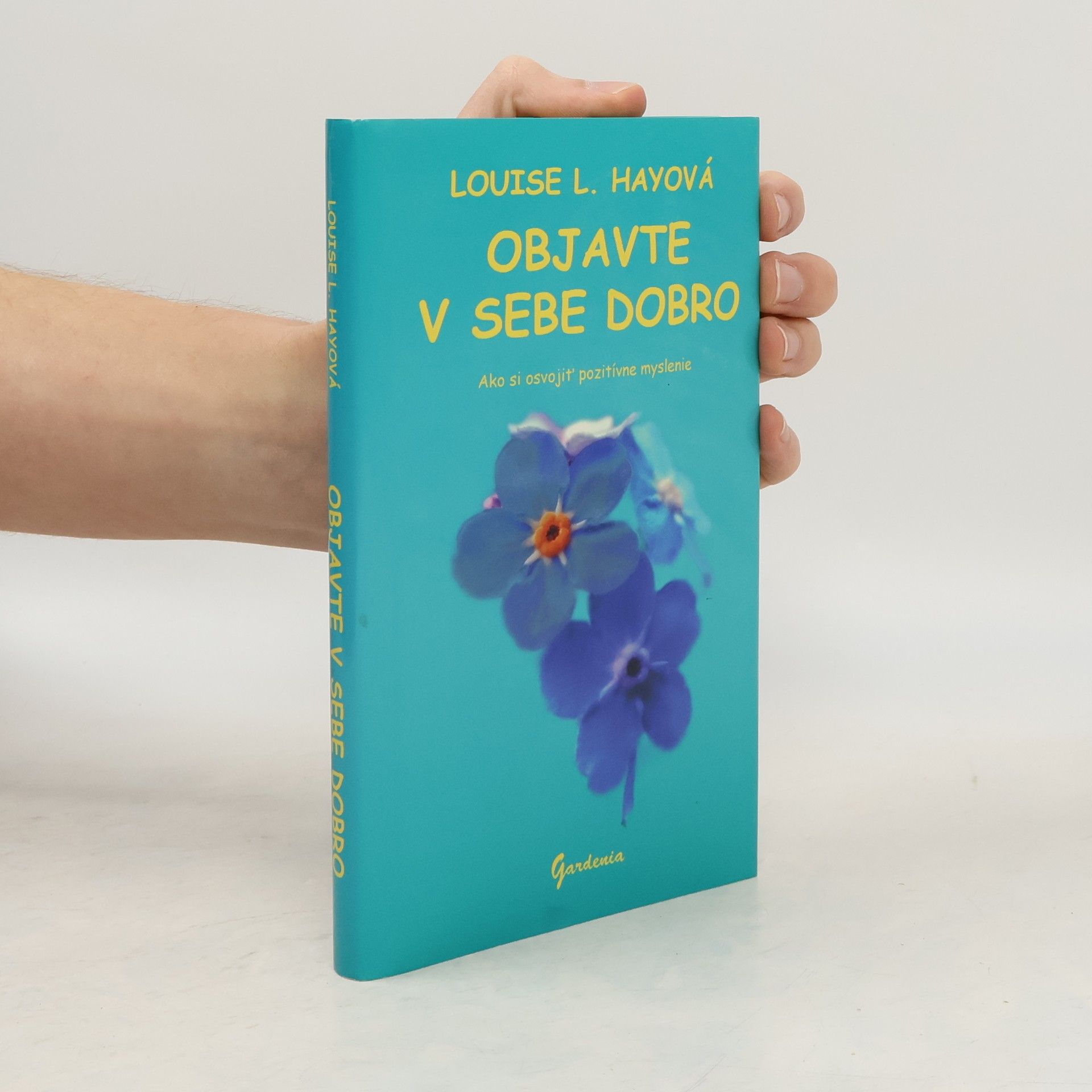 Louise Lynn Hay Objavte v sebe dobro