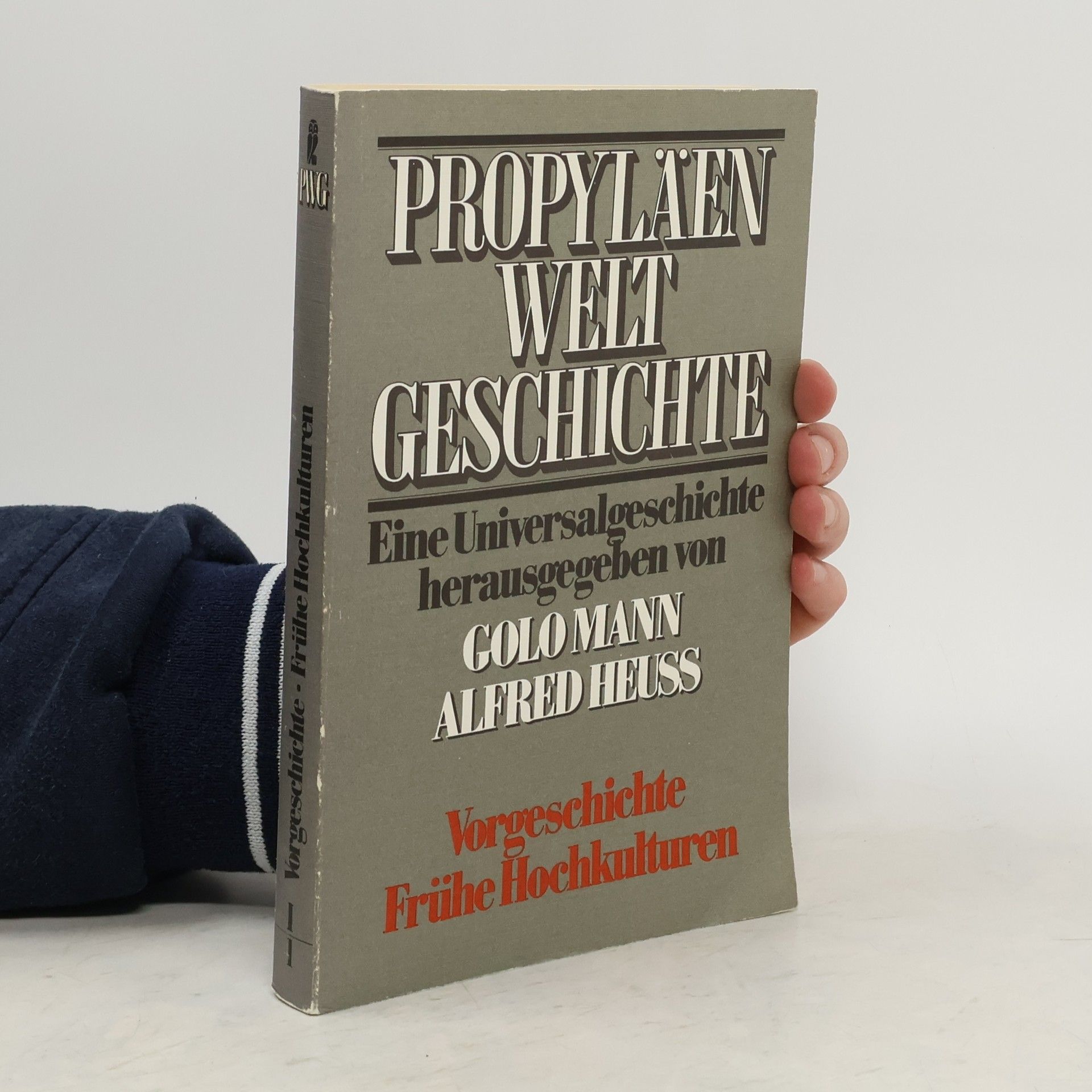 Golo Mann Propyläen Weltgeschichte I/1. Vorgeschichte. Frühe Hochkulturen