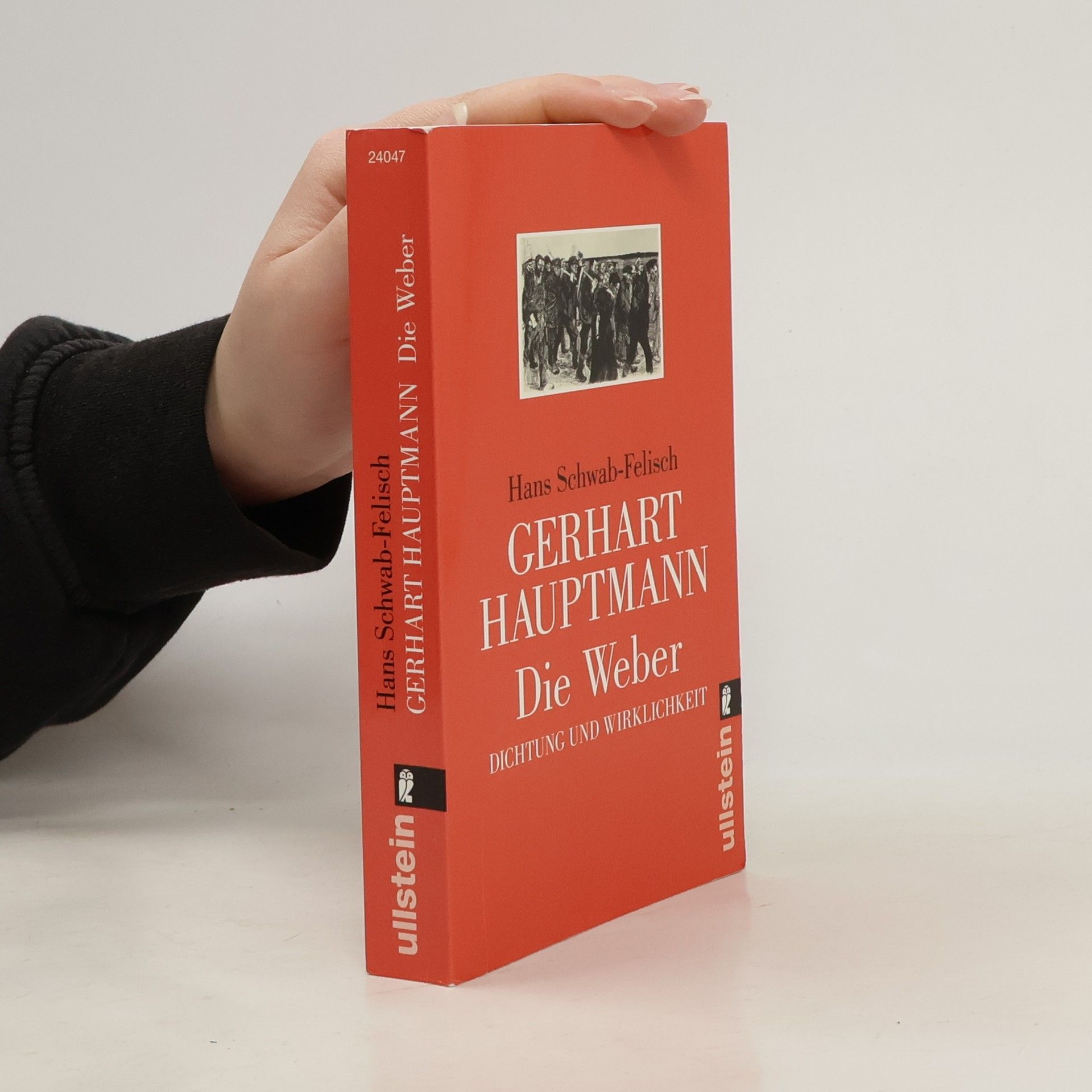 Hans Schwab Felisch Gerhart Hauptmann, Die Weber