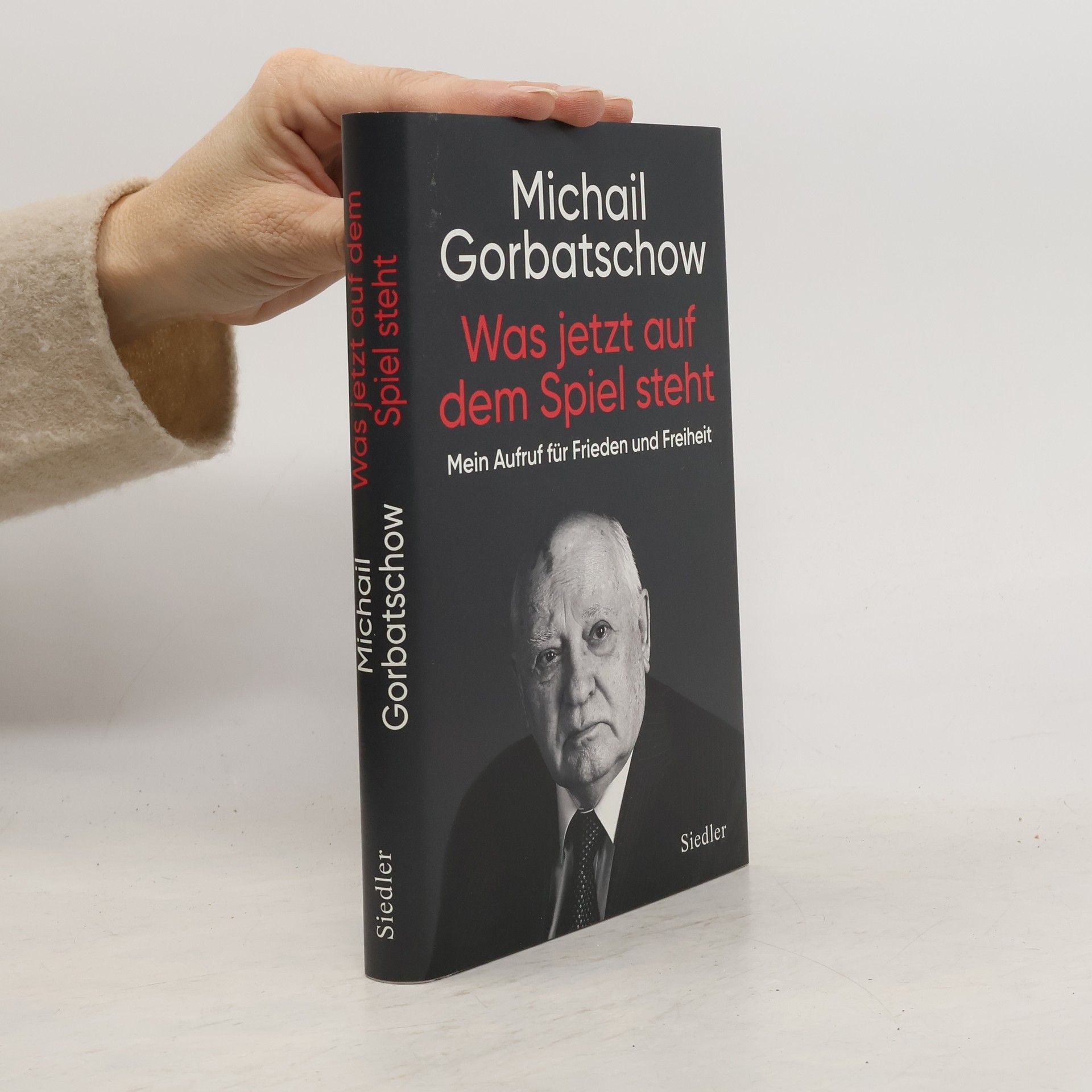 Michail Sergejevič Gorbačev Was jetzt auf dem Spiel steht