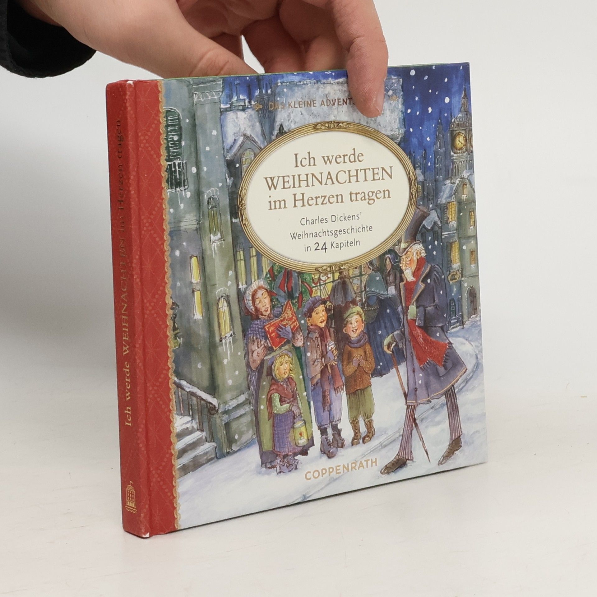 Collectif d'auteurs Adventskalenderbuch zum Aufschneiden. Das kleine Adventsglück - Ich werde Weihnachten im Herzen tragen - Charles Dickens‘ Weihnachtsgeschichte in 24 Kapiteln