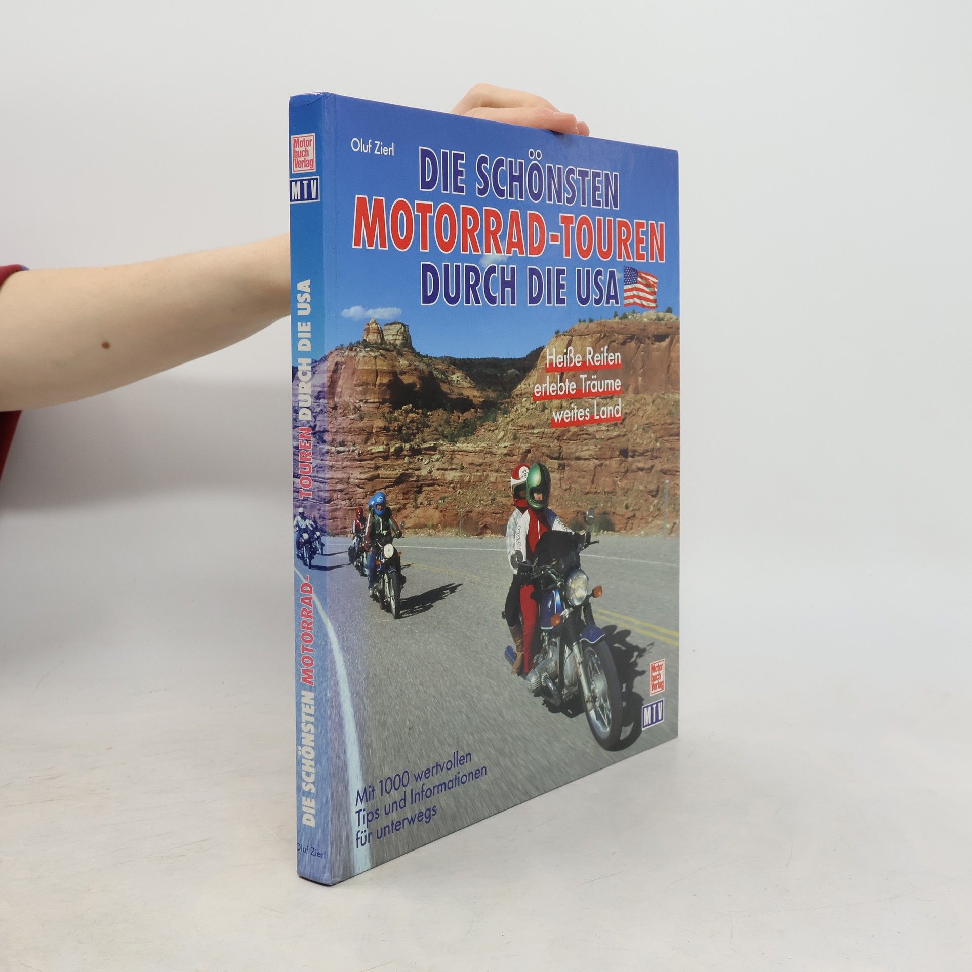 Oluf Zierl Die schönsten Motorrad-Touren durch die USA