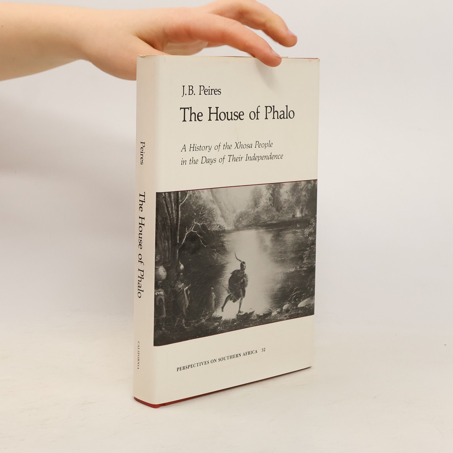 Jeffrey Brian Peires Perspectives on Southern Africa - 32: The House of Phalo