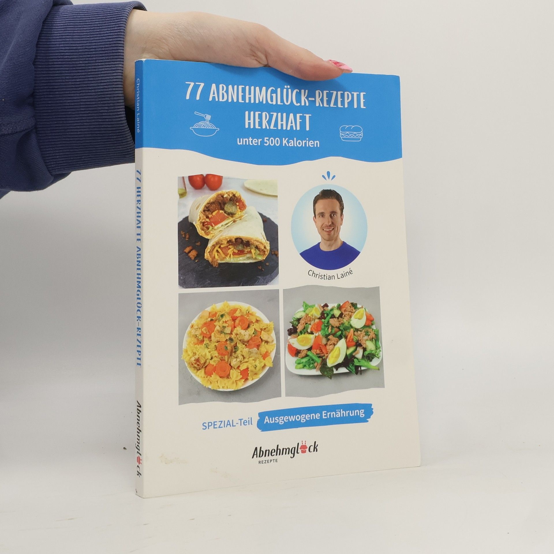 Christian Lainé 100 Abnehmglück-Rezepte unter 500 Kalorien