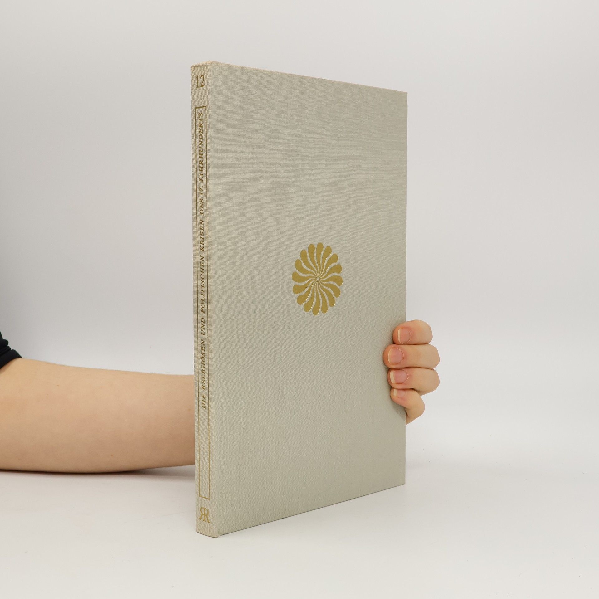 Various authors Die Religiösen und Politischen Krisen des 17. Jahrhunderts