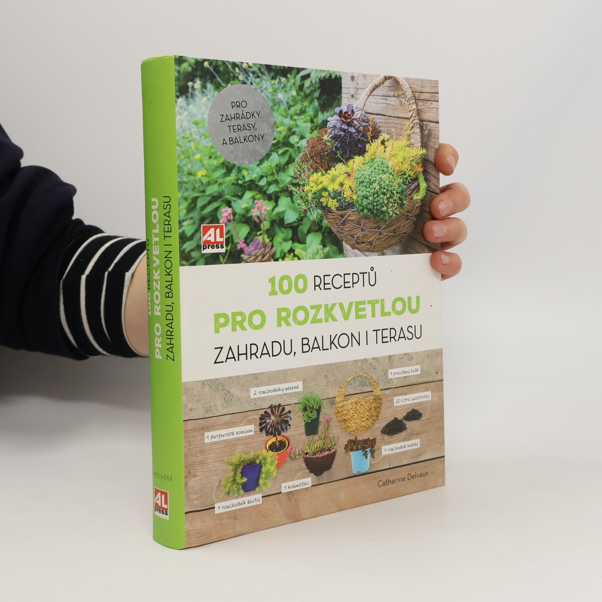 Catherine Delvaux 100 receptů pro rozkvetlou zahradu, balkon i terasu