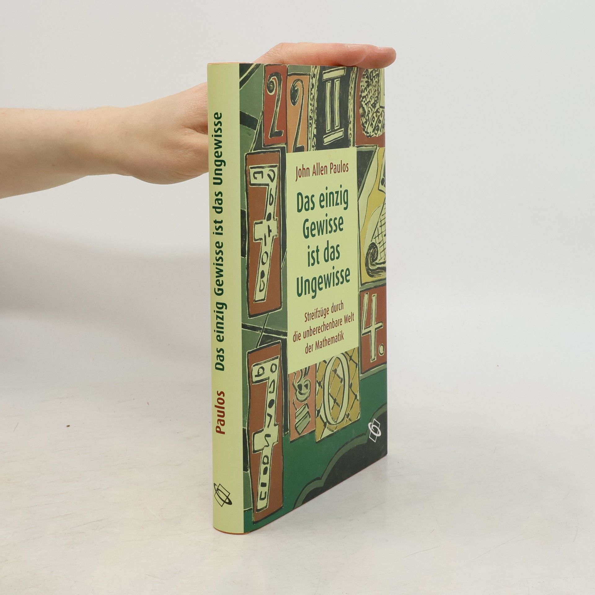John Allen Paulos Das einzig Gewisse ist das Ungewisse