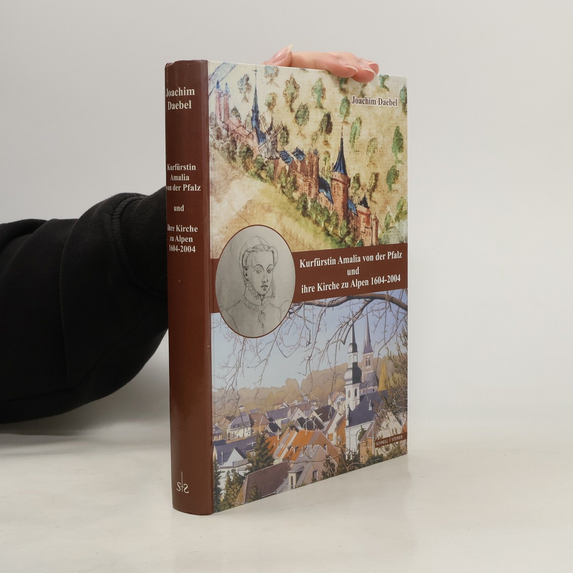 Joachim Daebel Kurfürstin Amalia von der Pfalz und ihre Kirche zu Alpen 1604-2004