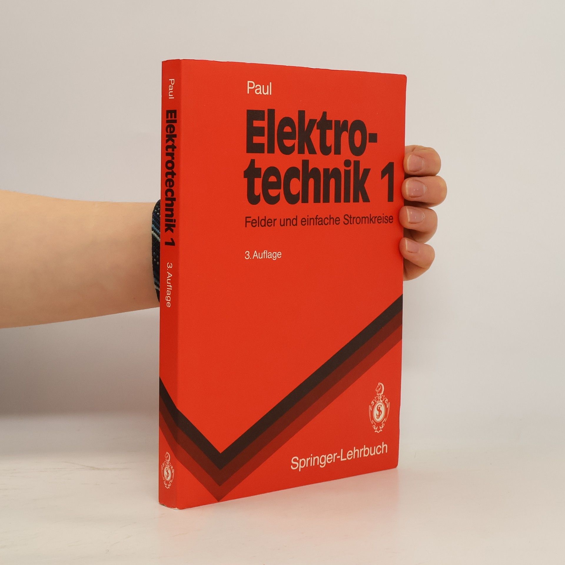 Reinhold Paul Springer-Lehrbuch - 1: Elektrotechnik 1