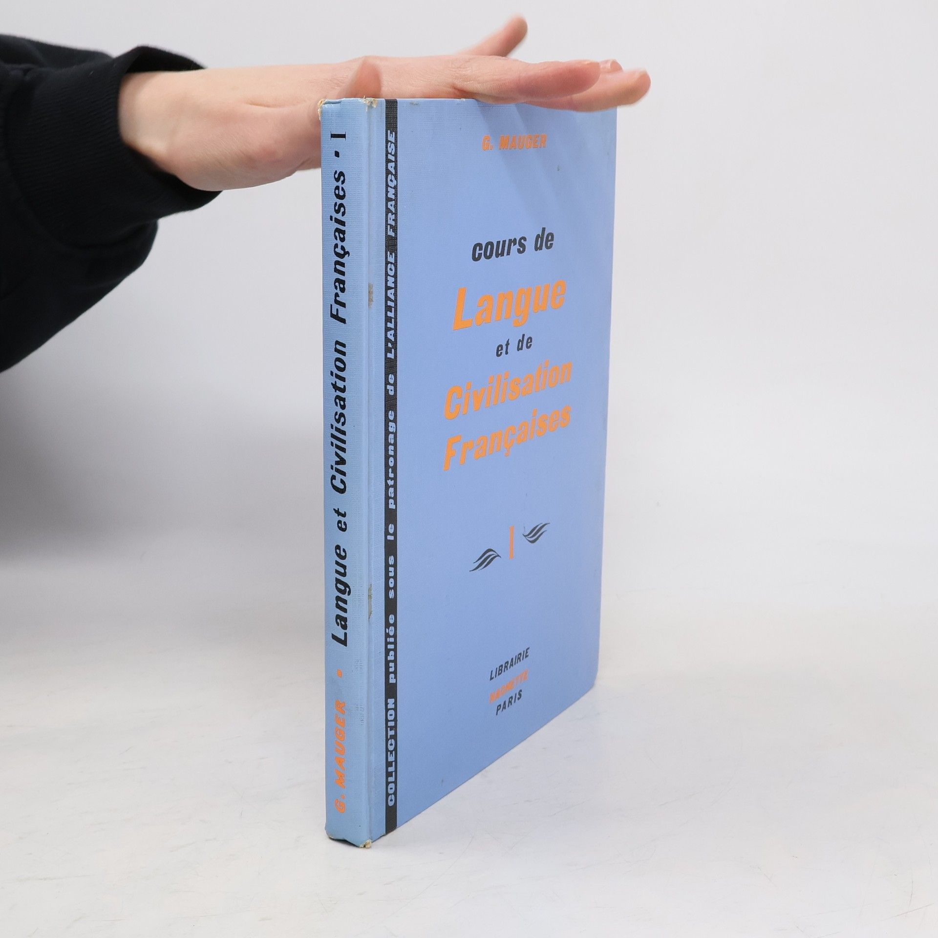 G. Mauger Cours de langue et de civilisation françaises I
