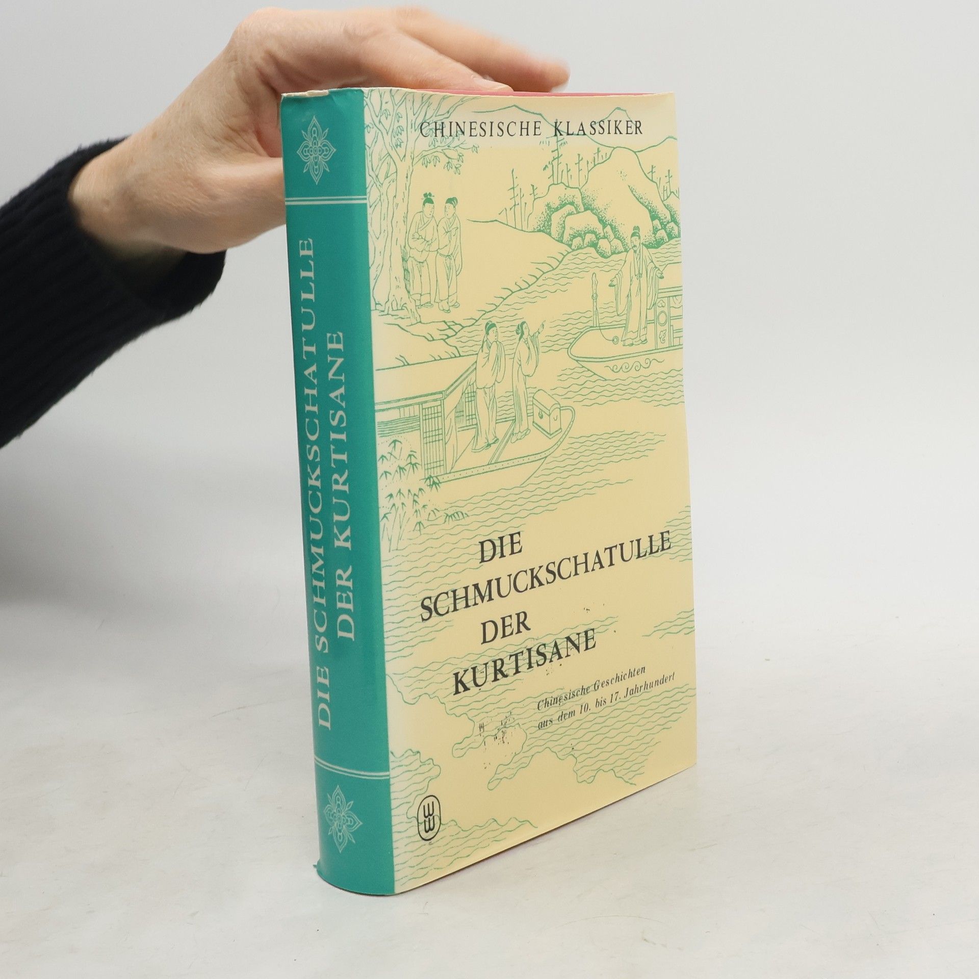Autorenkollektiv Die Schmuckschatulle der Kurtisane. Chinesische Geschichten aus dem 10. bis 17. Jahrhundert