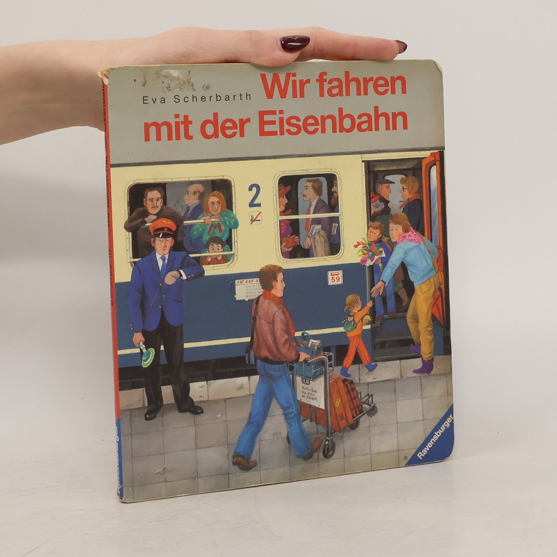Eva Scherbarth Wir fahren mit der Eisenbahn