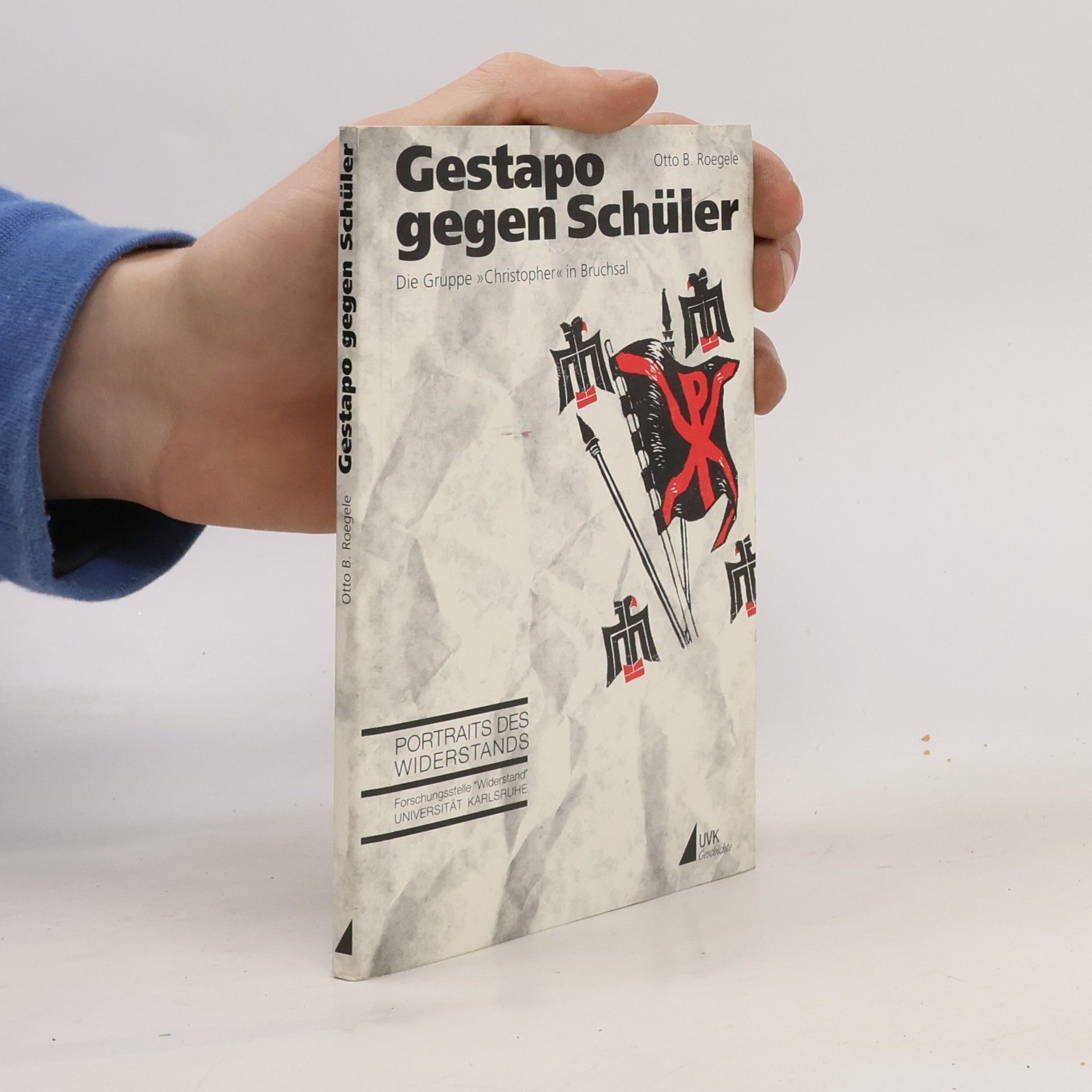 Portraits des Widerstands: Gestapo gegen Schüler