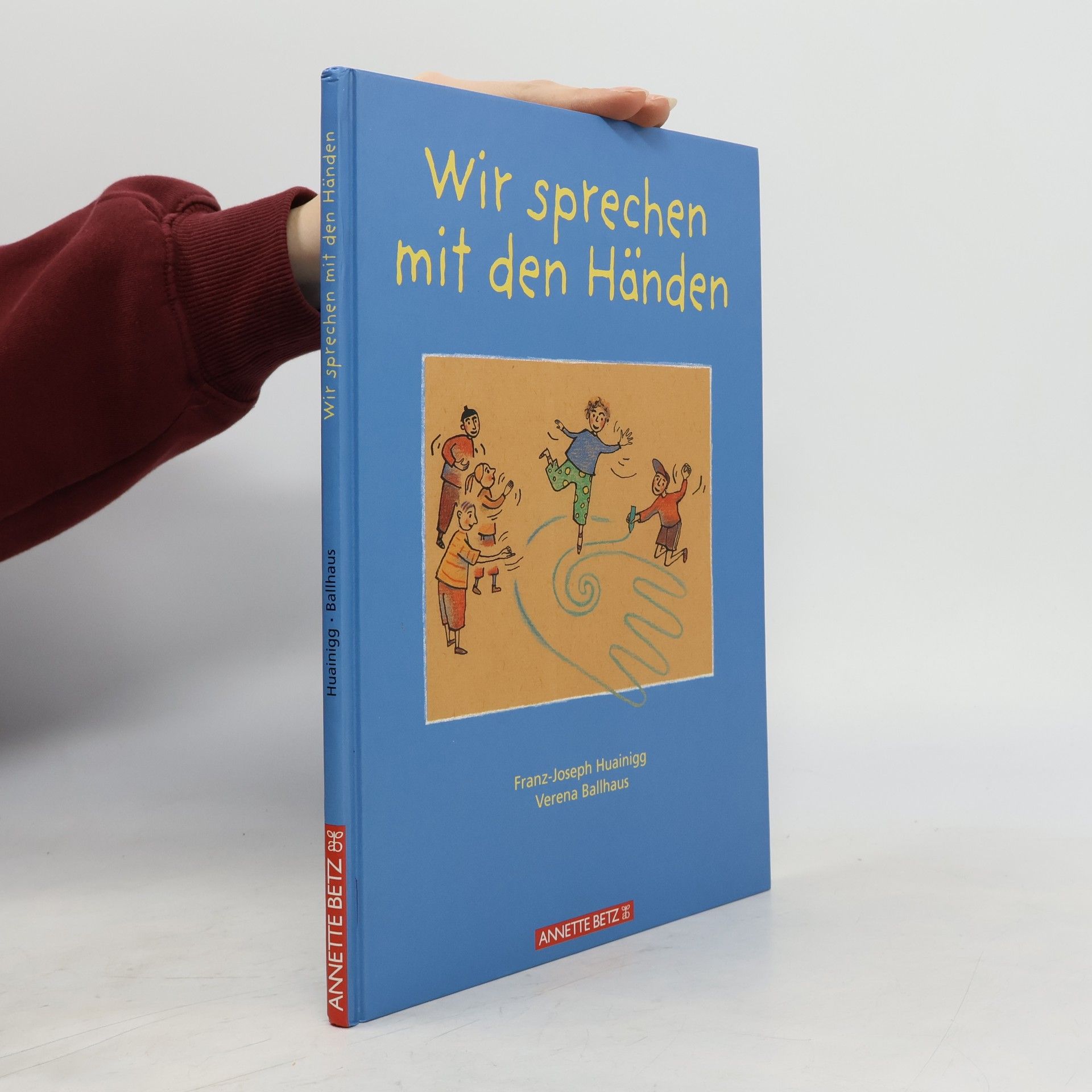 Franz-Joseph Huainigg Wir sprechen mit den Händen