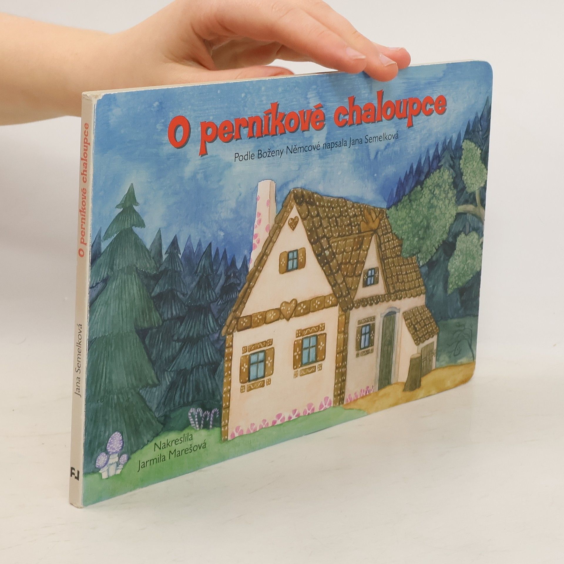 Jana Semelková O perníkové chaloupce