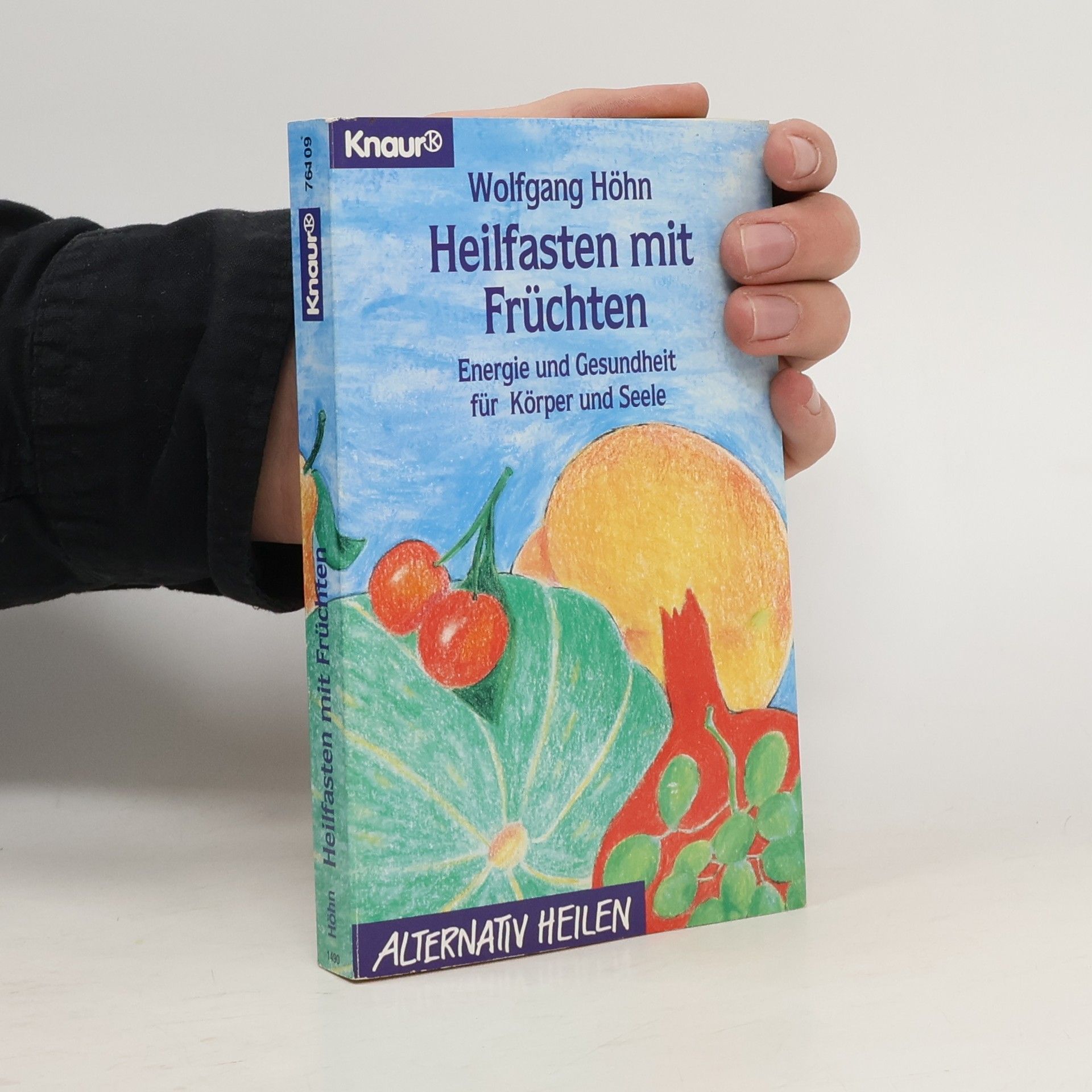 Wolfgang Höhn Heilfasten mit Früchten