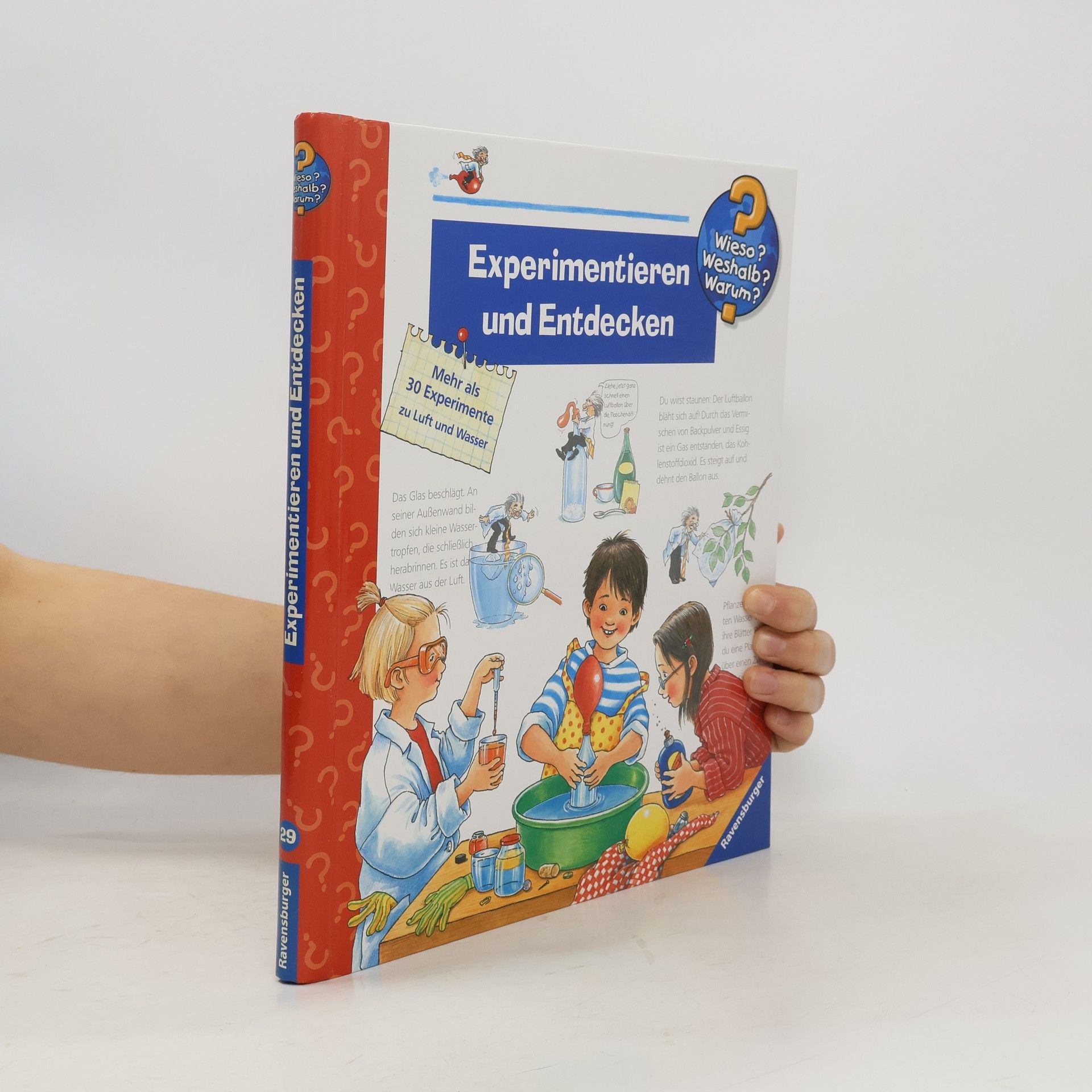 Angela Weinhold Experimentieren und Entdecken : mehr als 30 Experimente zu Luft und Wasser