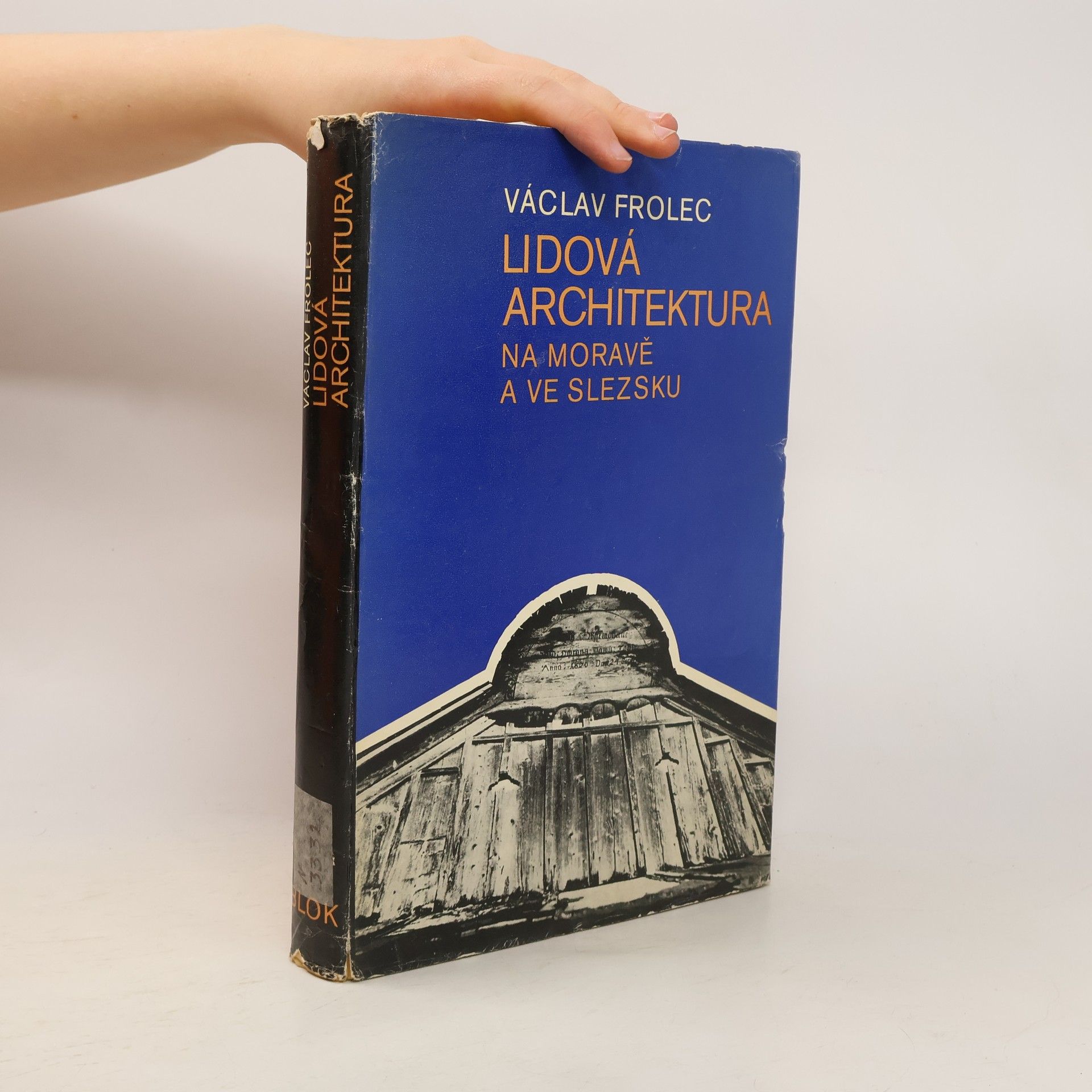 Václav Frolec Lidová architektura na Moravě a ve Slezsku
