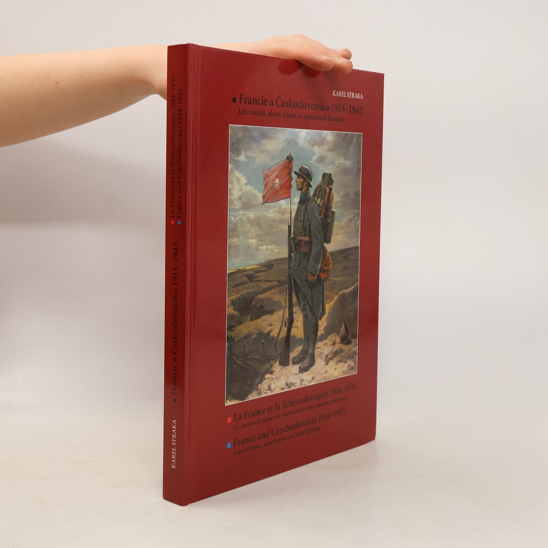 Karel Straka Francie a Československo 1914-1945