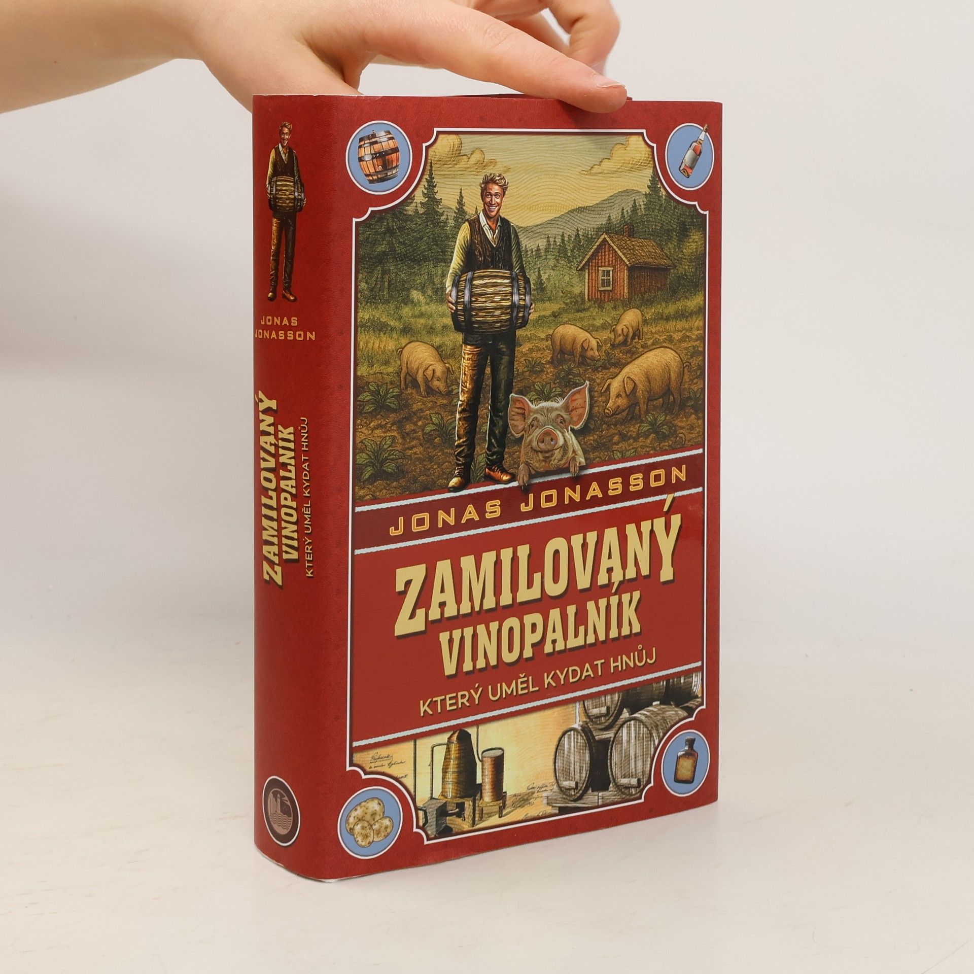 Jonas Jonasson Zamilovaný vinopalník, který uměl kydat hnůj