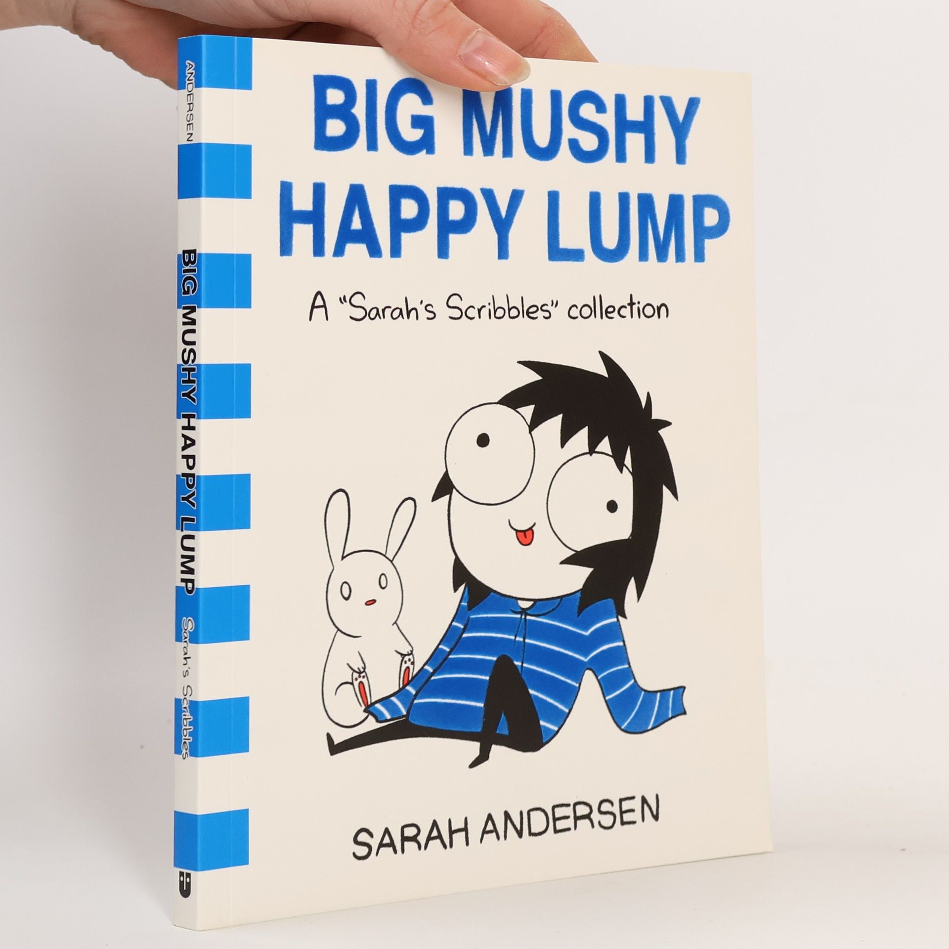 Sarah Andersen Big Mushy Happy Lump: A "Sarah´s Scribbles" Collection