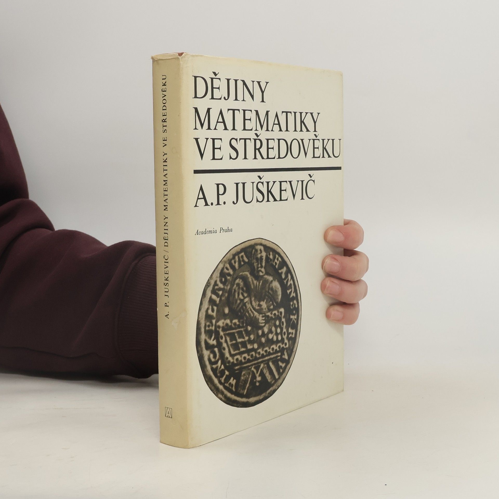 Adolf Pavlovič Juškevič Dějiny matematiky ve středověku