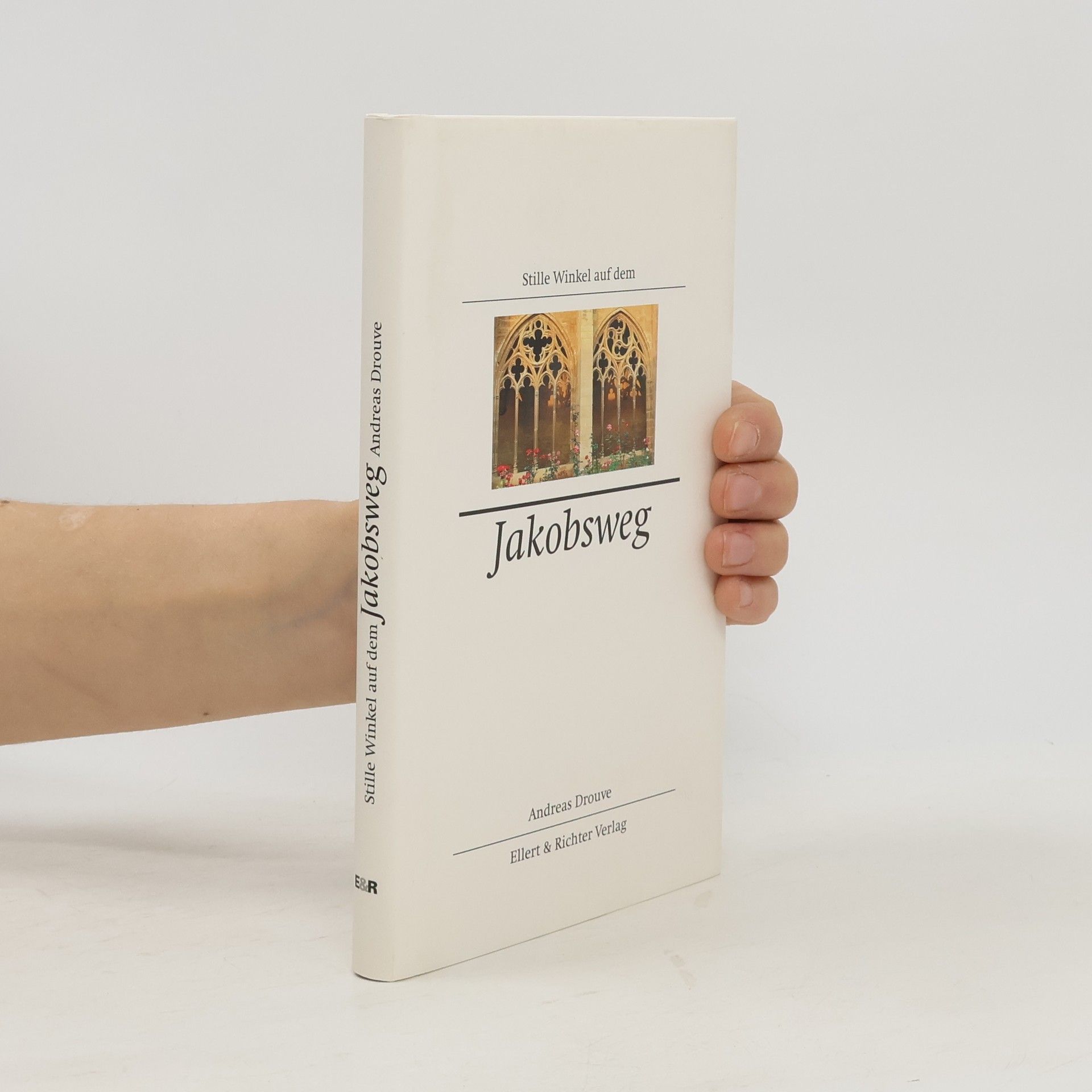 Andreas Drouve Stille Winkel auf dem Jakobsweg