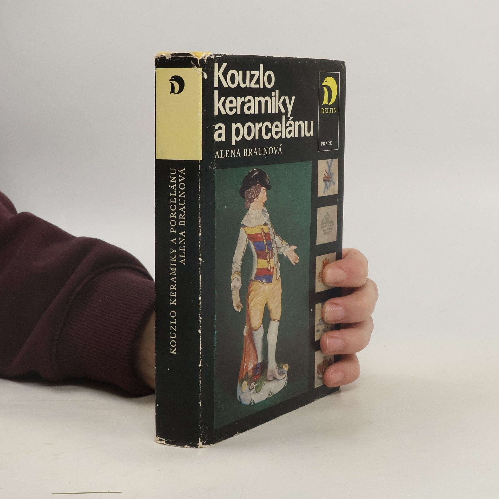 Alena Braunová Kouzlo keramiky a porcelánu