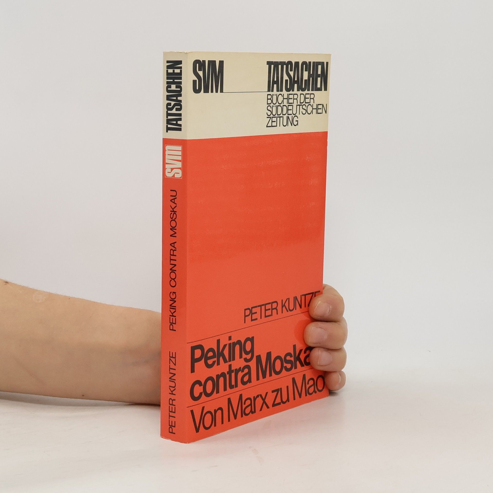 Peter Kuntze Tatsachen: Peking contra Moskau