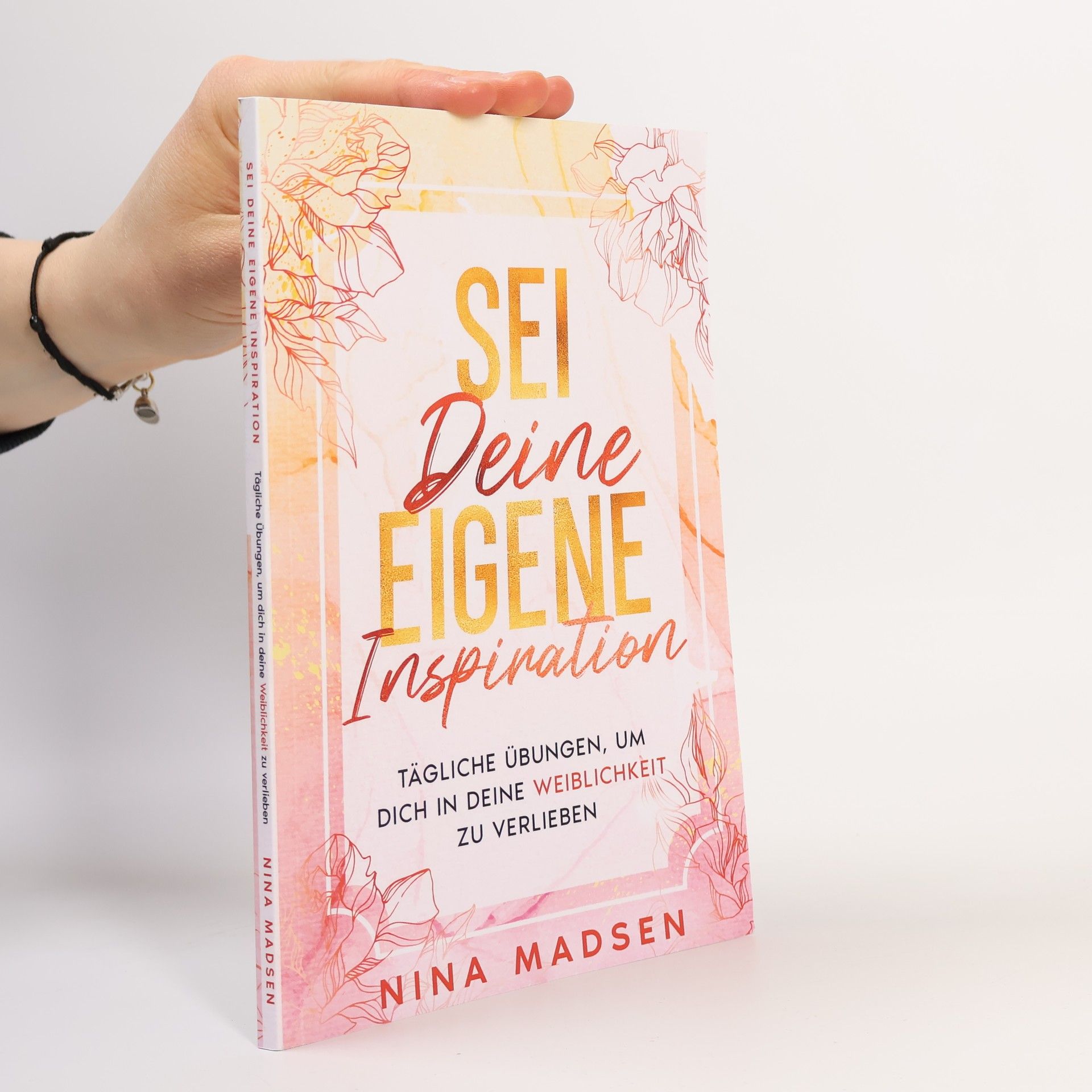 Nina Madsen EmpowerHer: Eine Serie über Resilienz, Positivität und Selbstliebe - 1: Sei deine eigene Inspiration