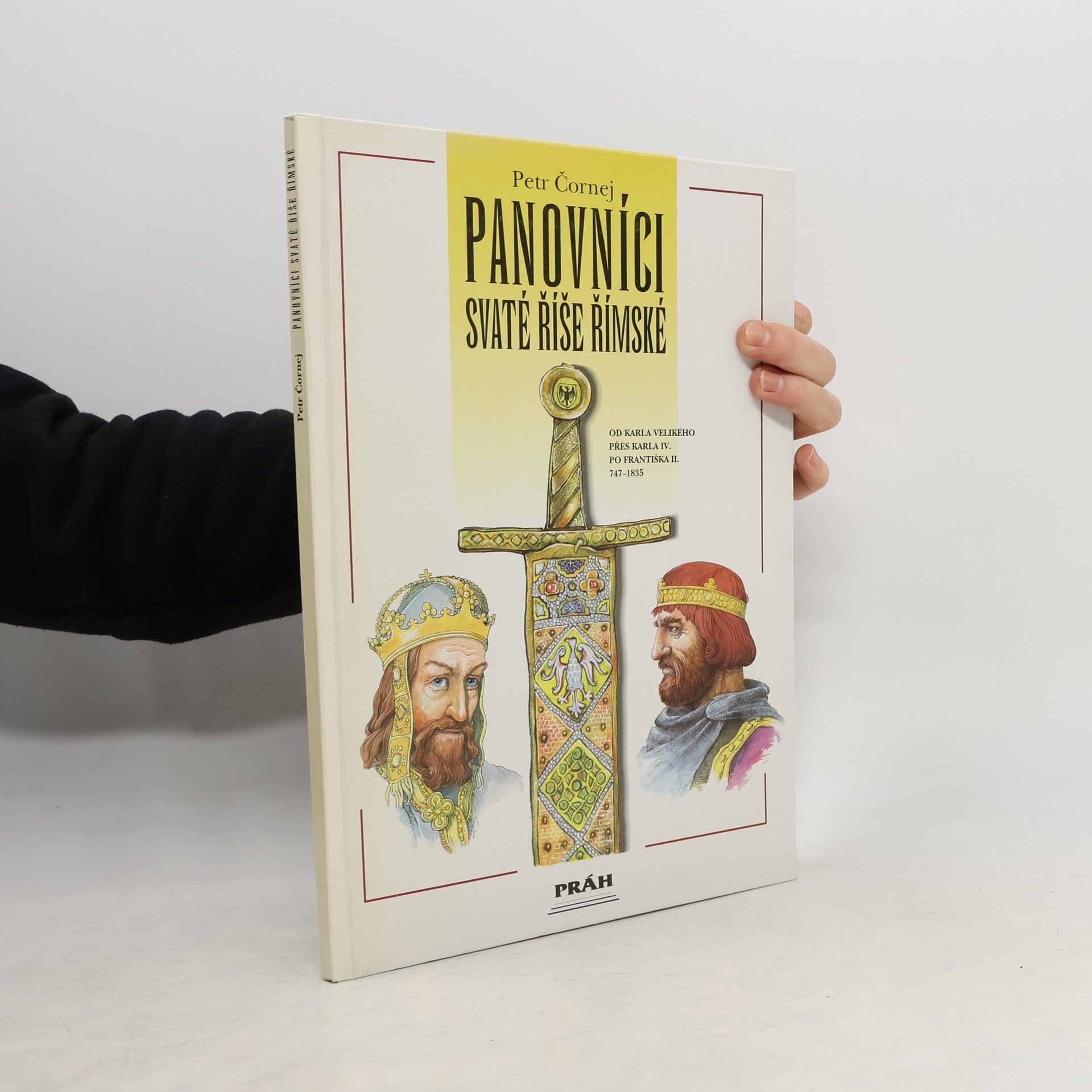 Petr Čornej Panovníci Svaté říše římské