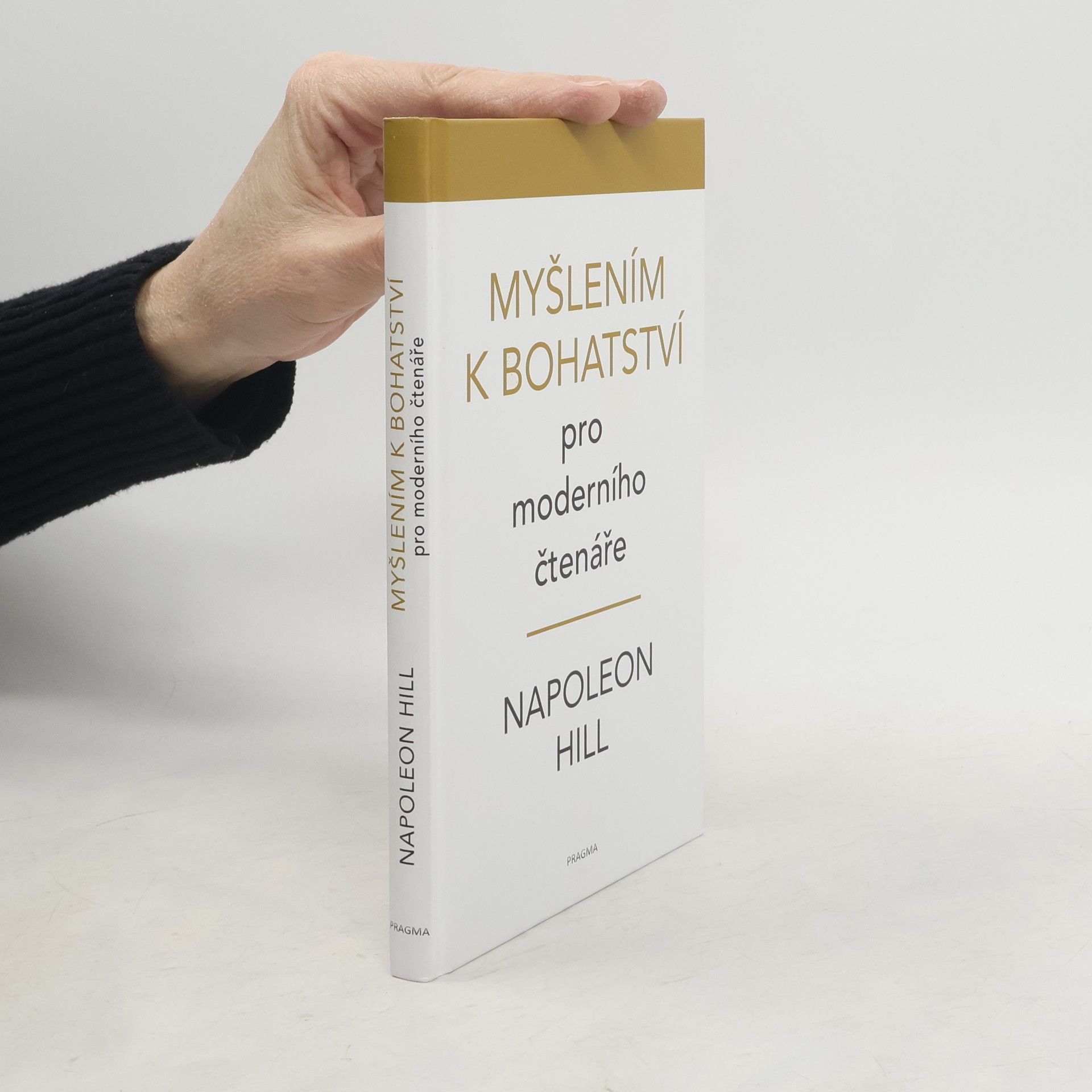 Napoleon Hill Myšlení k bohatství : pro moderního čtenáře