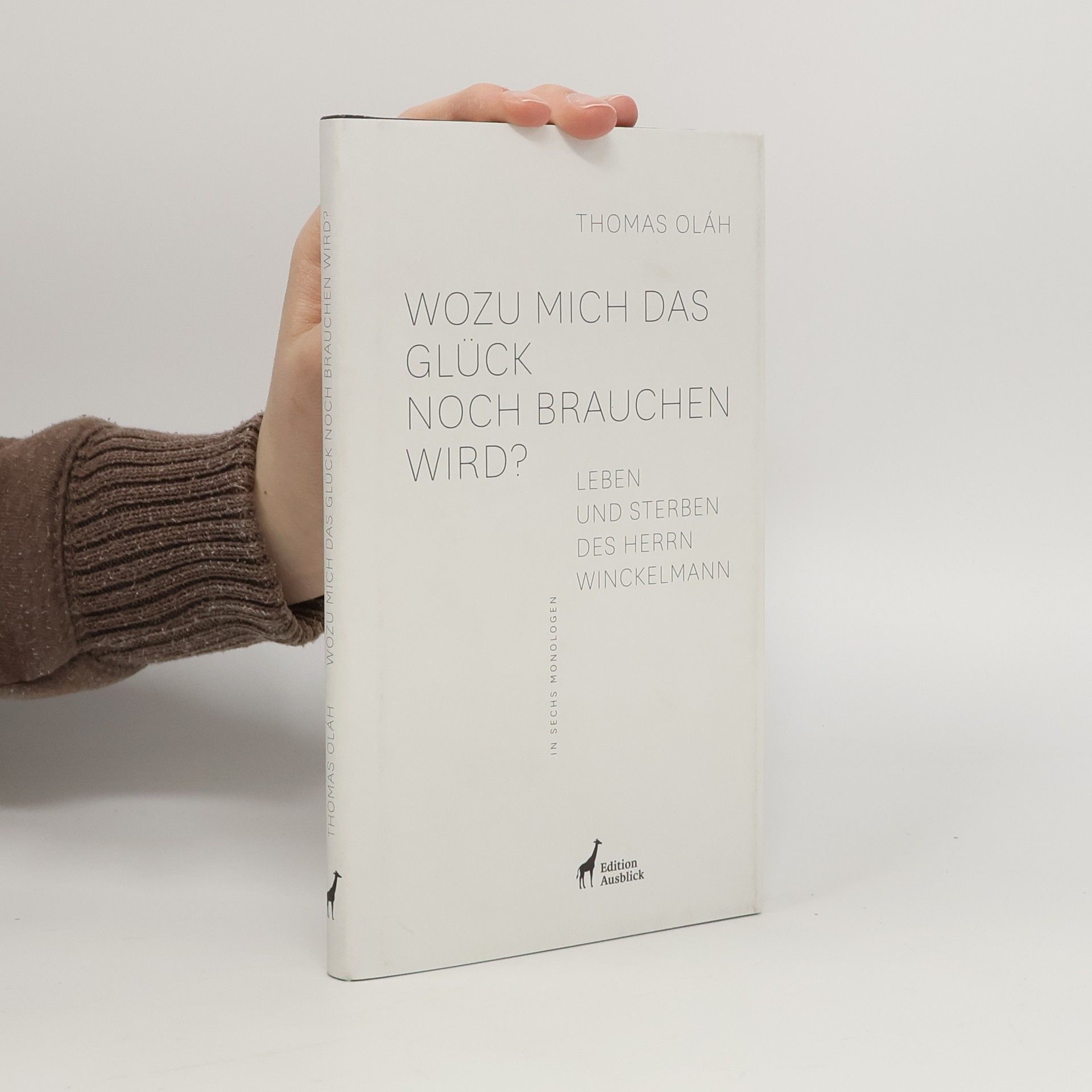 Wozu mich das Glück noch brauchen wird?