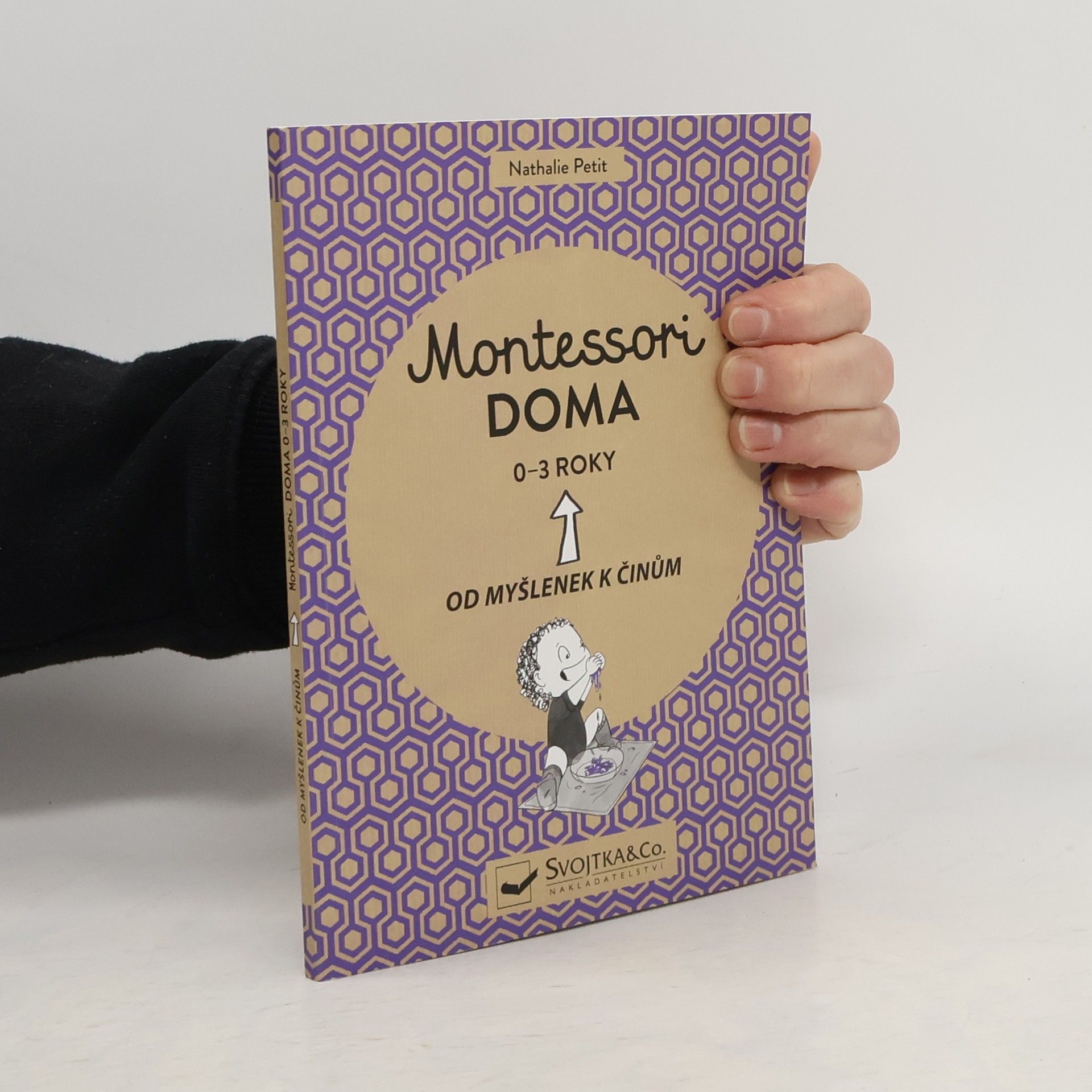 Montessori doma. Od myšlenek k činům. 0-3 roky