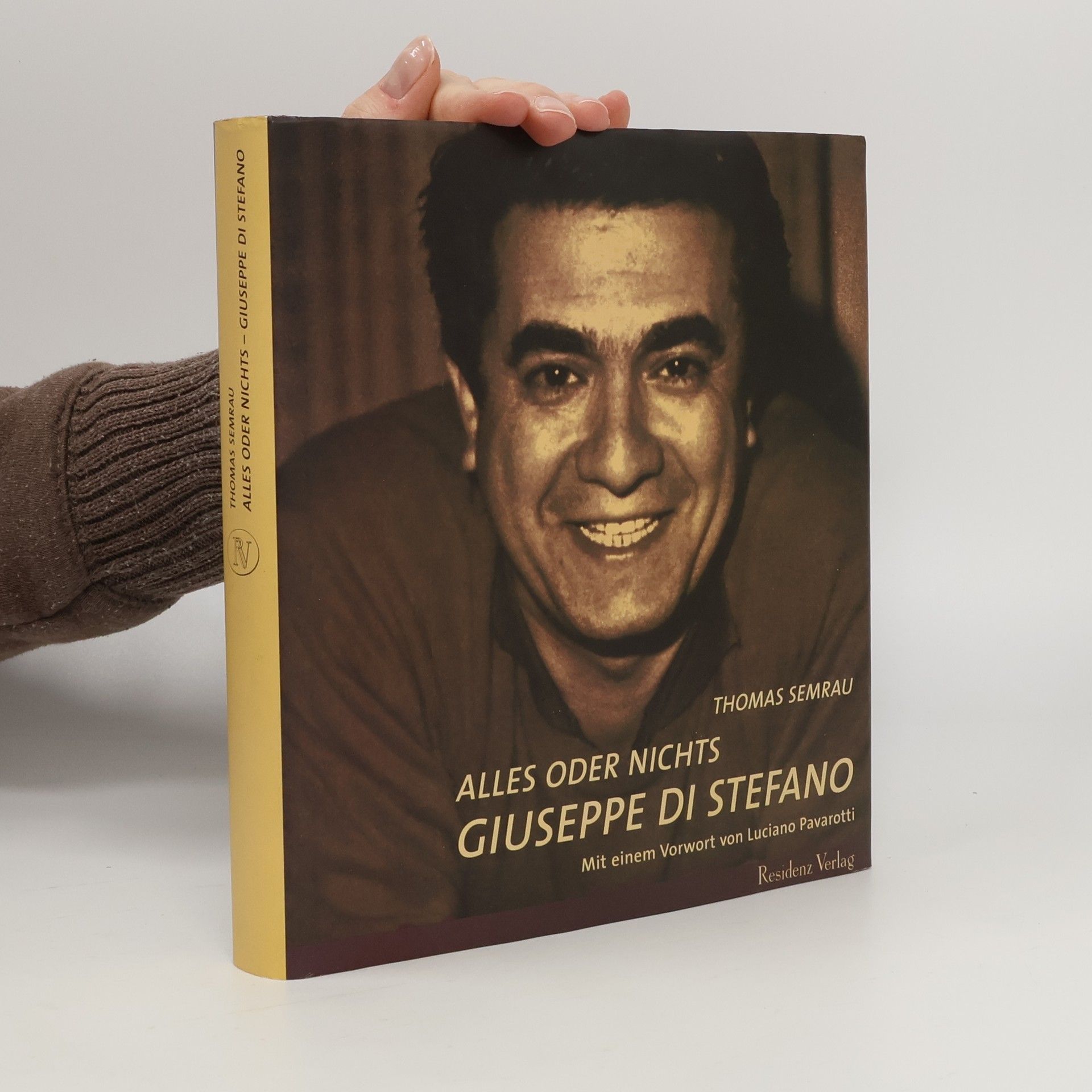 Thomas Semrau Alles oder nichts - Giuseppe Di Stefano. Eine Biographie