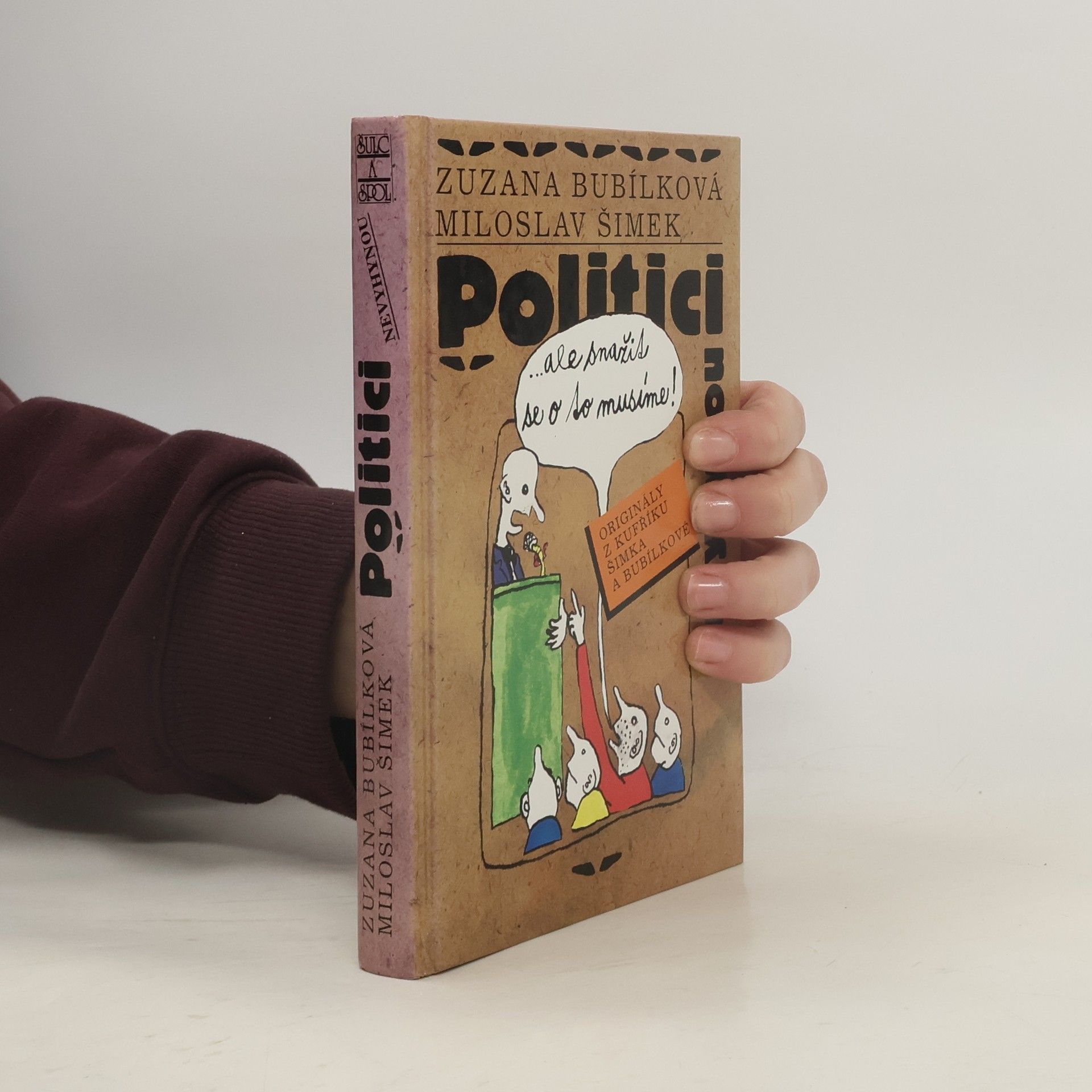 Zuzana Bubílková Politici nevyhynou...ale snažit se o to musíme!