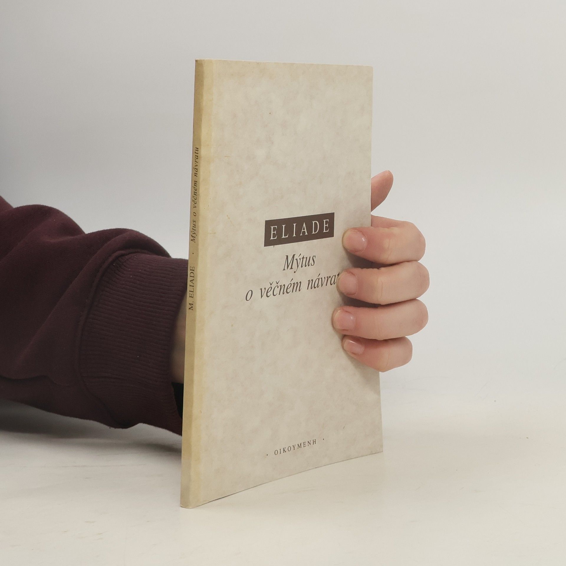 Mircea Eliade Mýtus o věčném návratu
