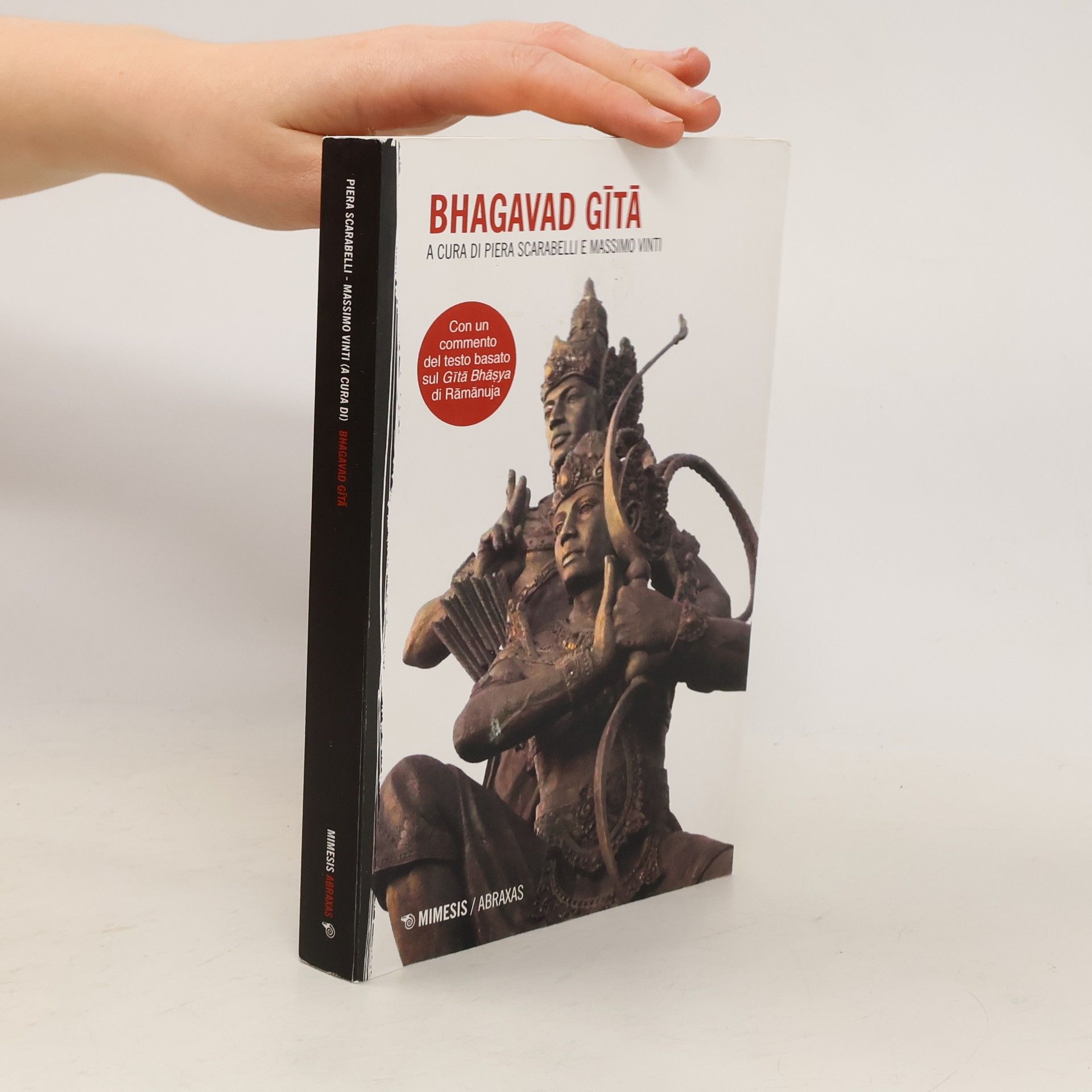 Piera Scarabelli Bhagavad Gītā. Con un commento del testo basato sul Gītā Bhāṣya di Rāmānuja