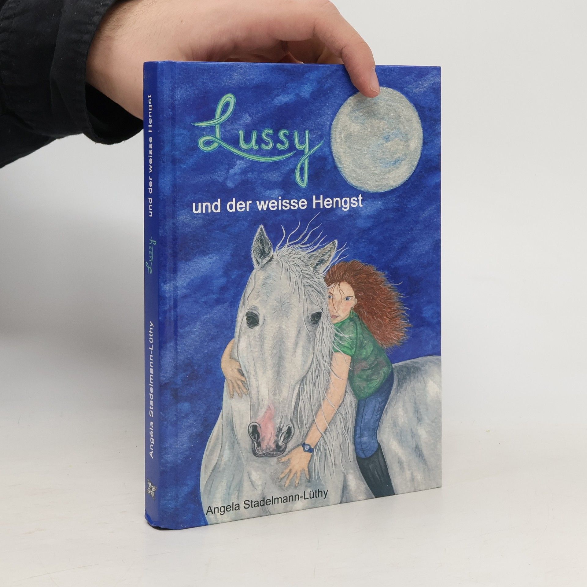 Angela Stadelmann-Lüthy Lussy und der weisse Hengst