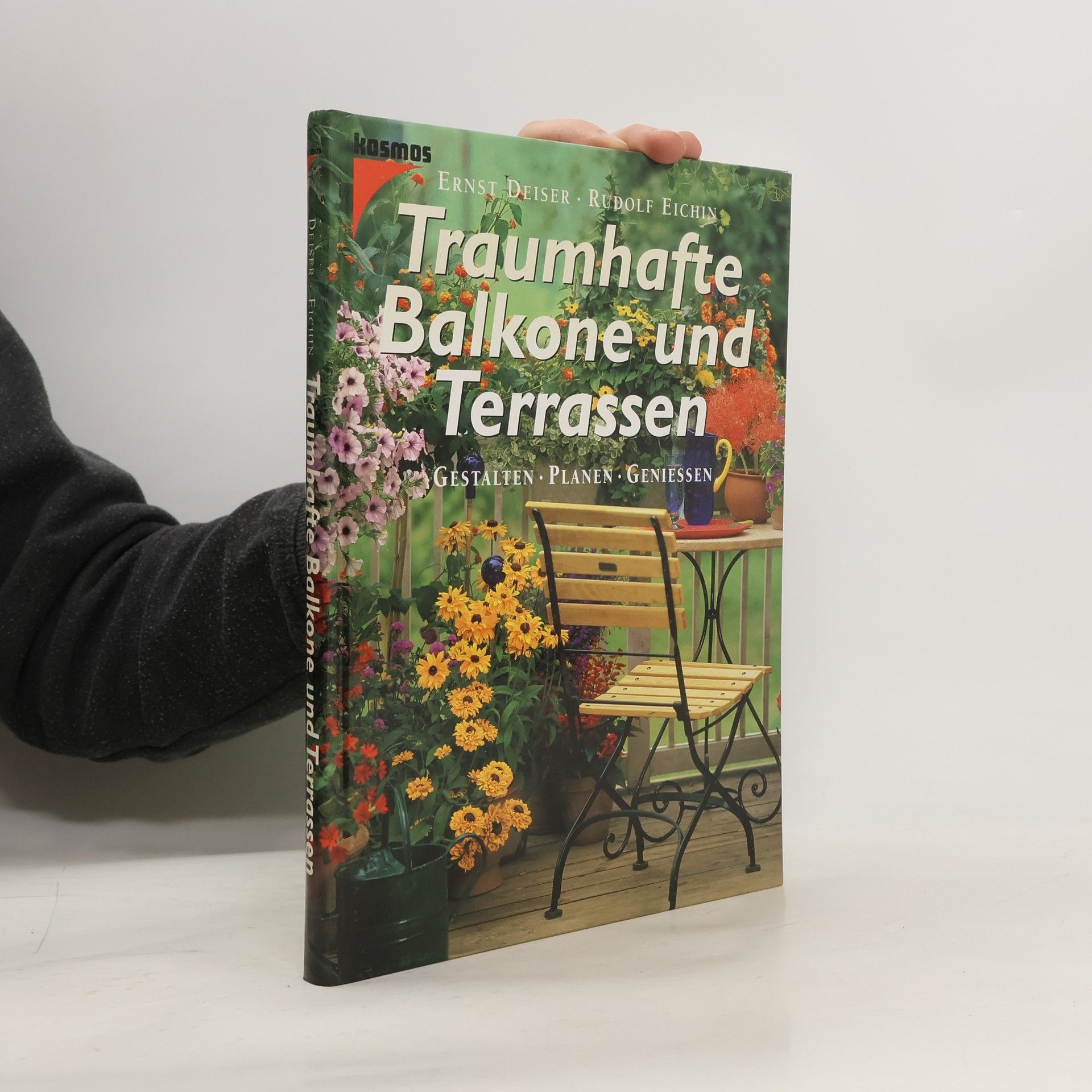 Ernst Deiser Traumhafte Balkone und Terrassen
