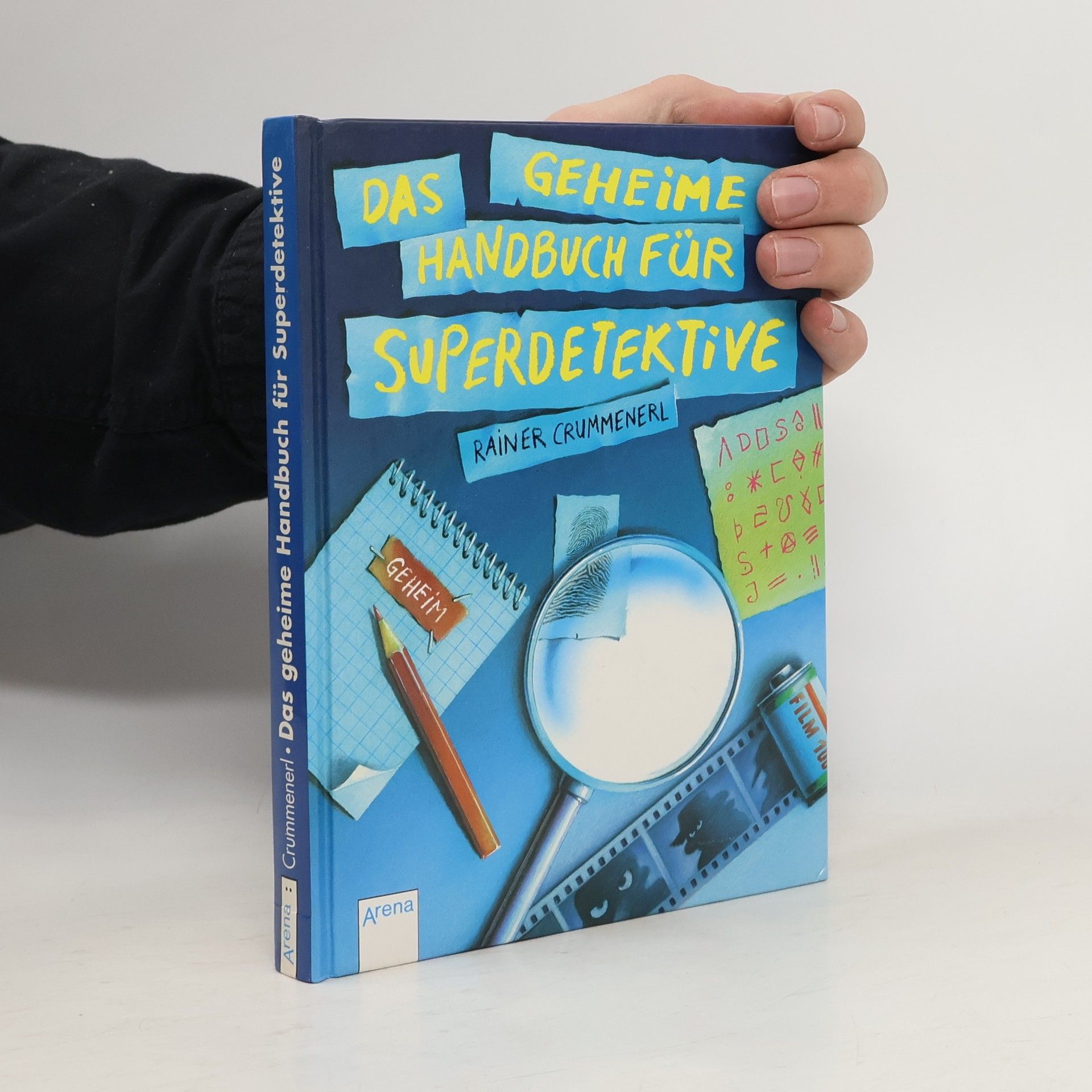 Rainer Crummenerl Das geheime Handbuch für Superdetektive