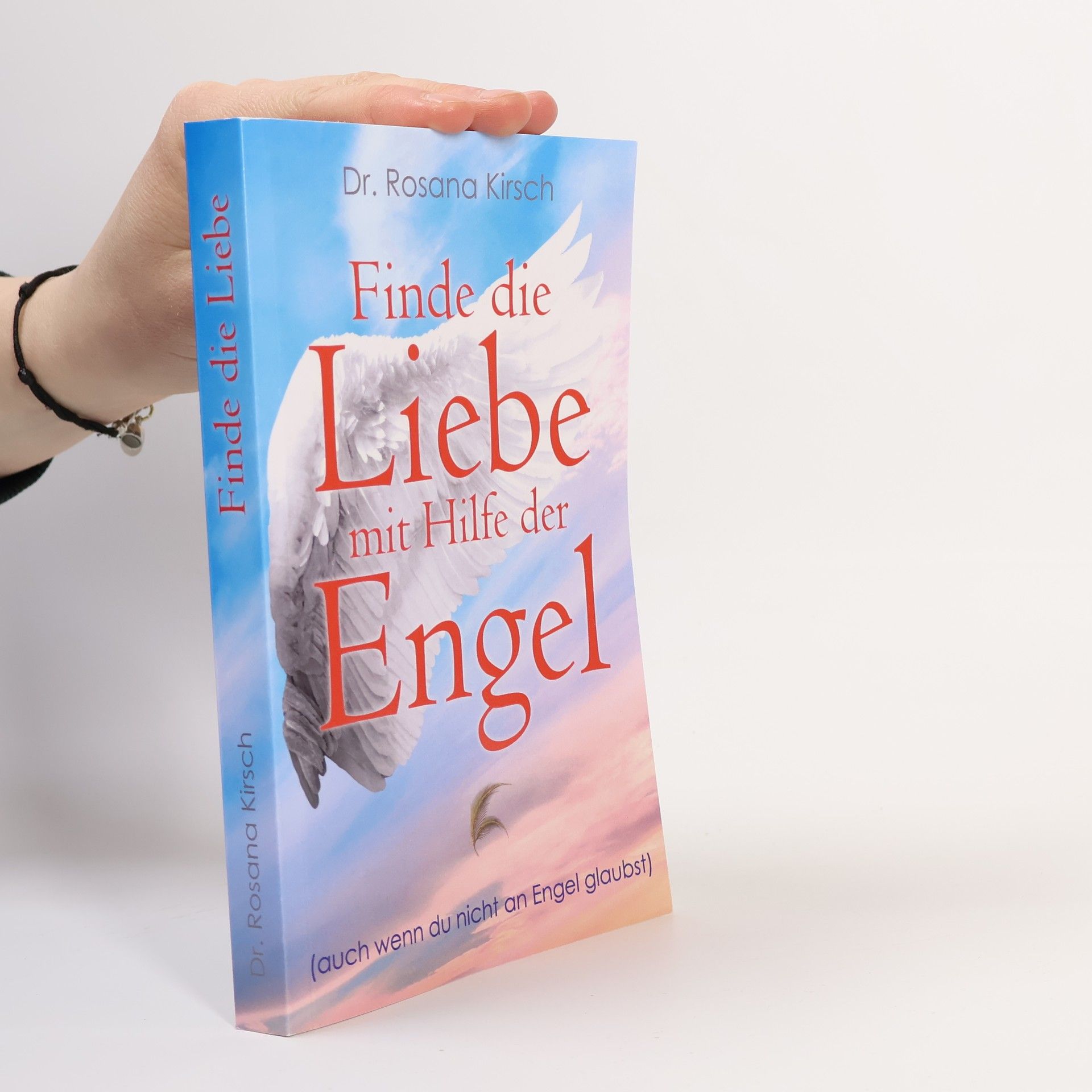 Rosana Kirsch Finde die Liebe mit Hilfe der Engel