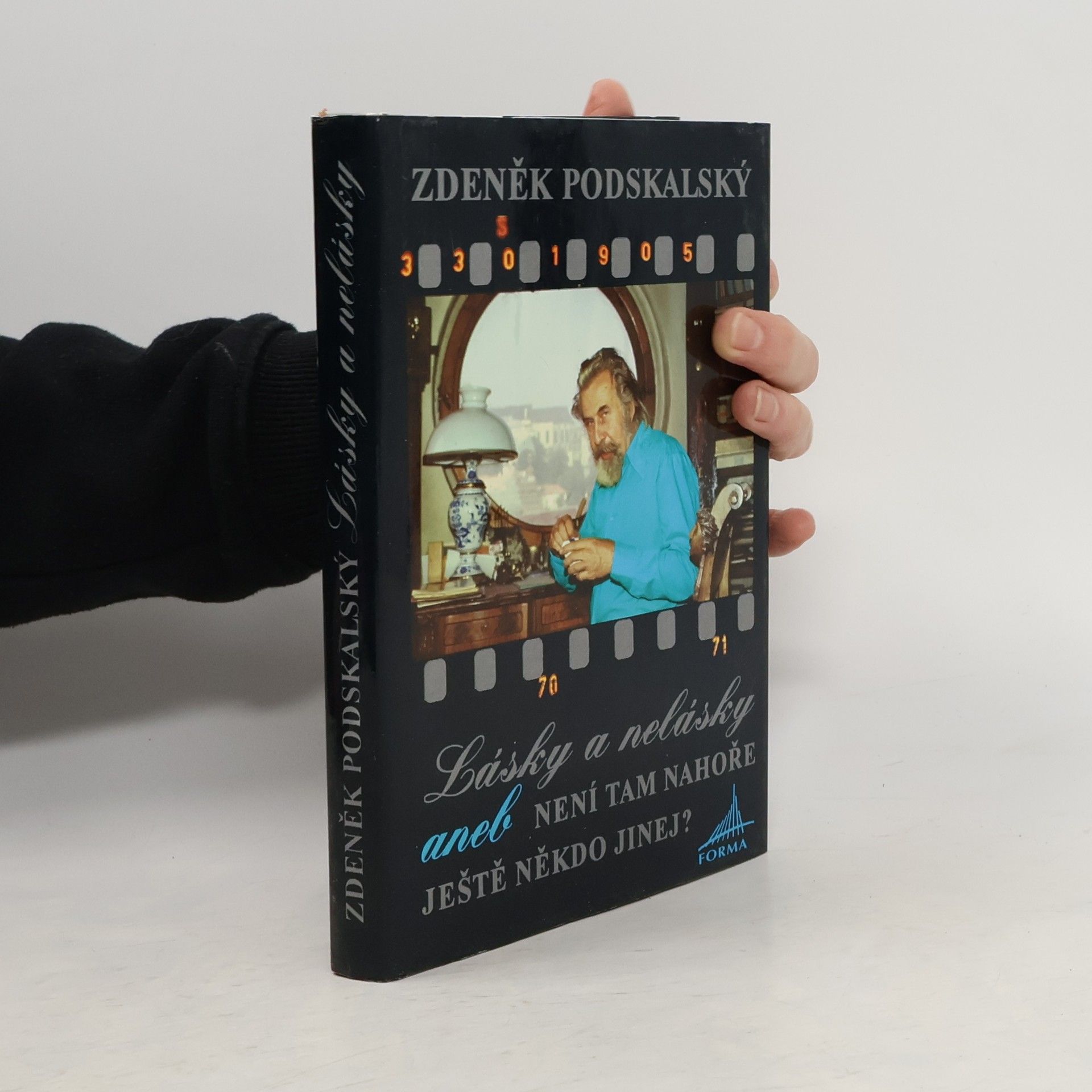 Zdeněk Podskalský Lásky a nelásky aneb Není tam nahoře ještě někdo jinej?
