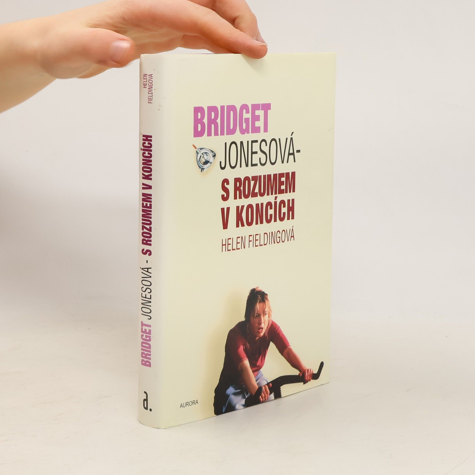 Helen Fielding Bridget Jonesová. S rozumem v koncích