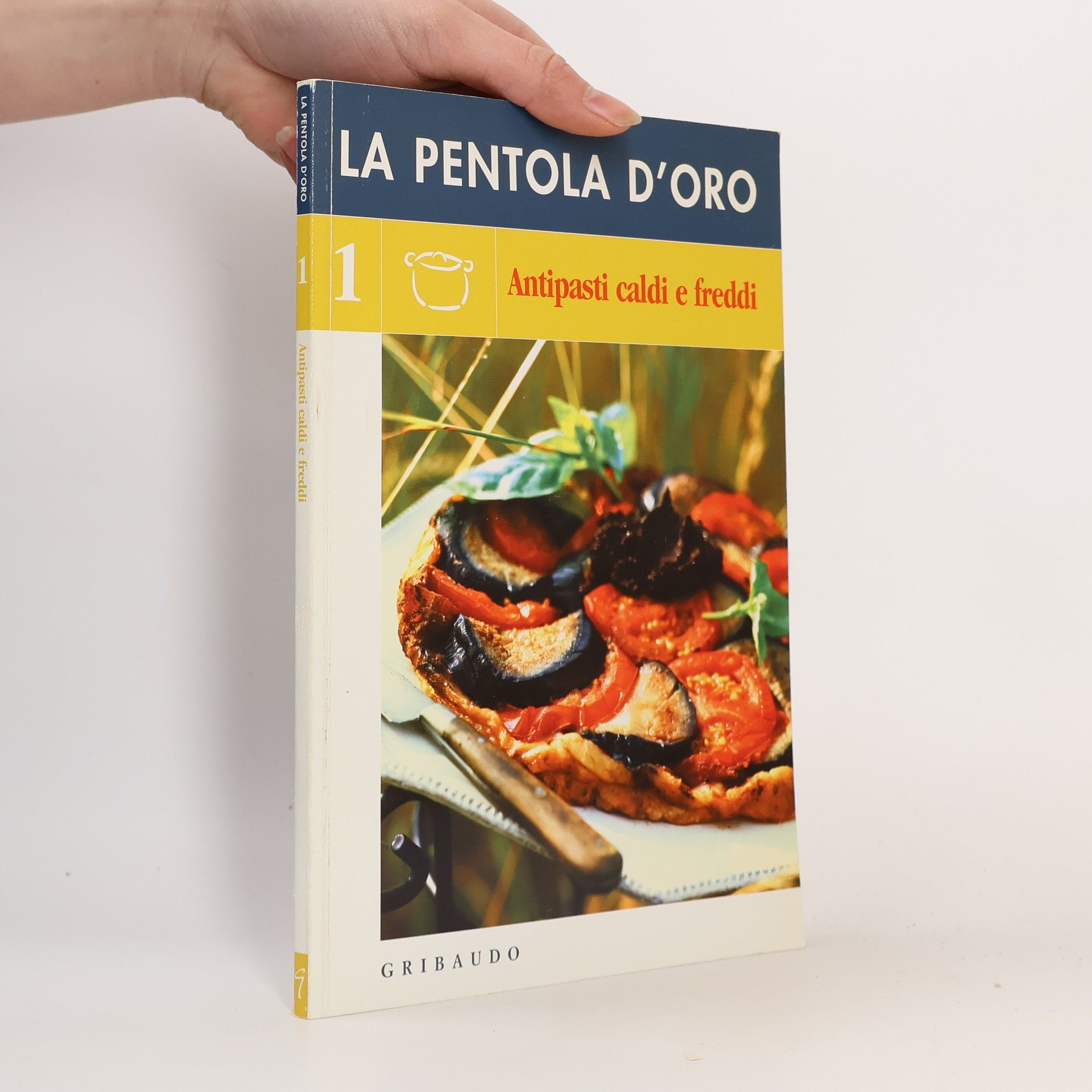 Autorenkollektiv La pentola d'oro 1. Antipasti caldi e freddi