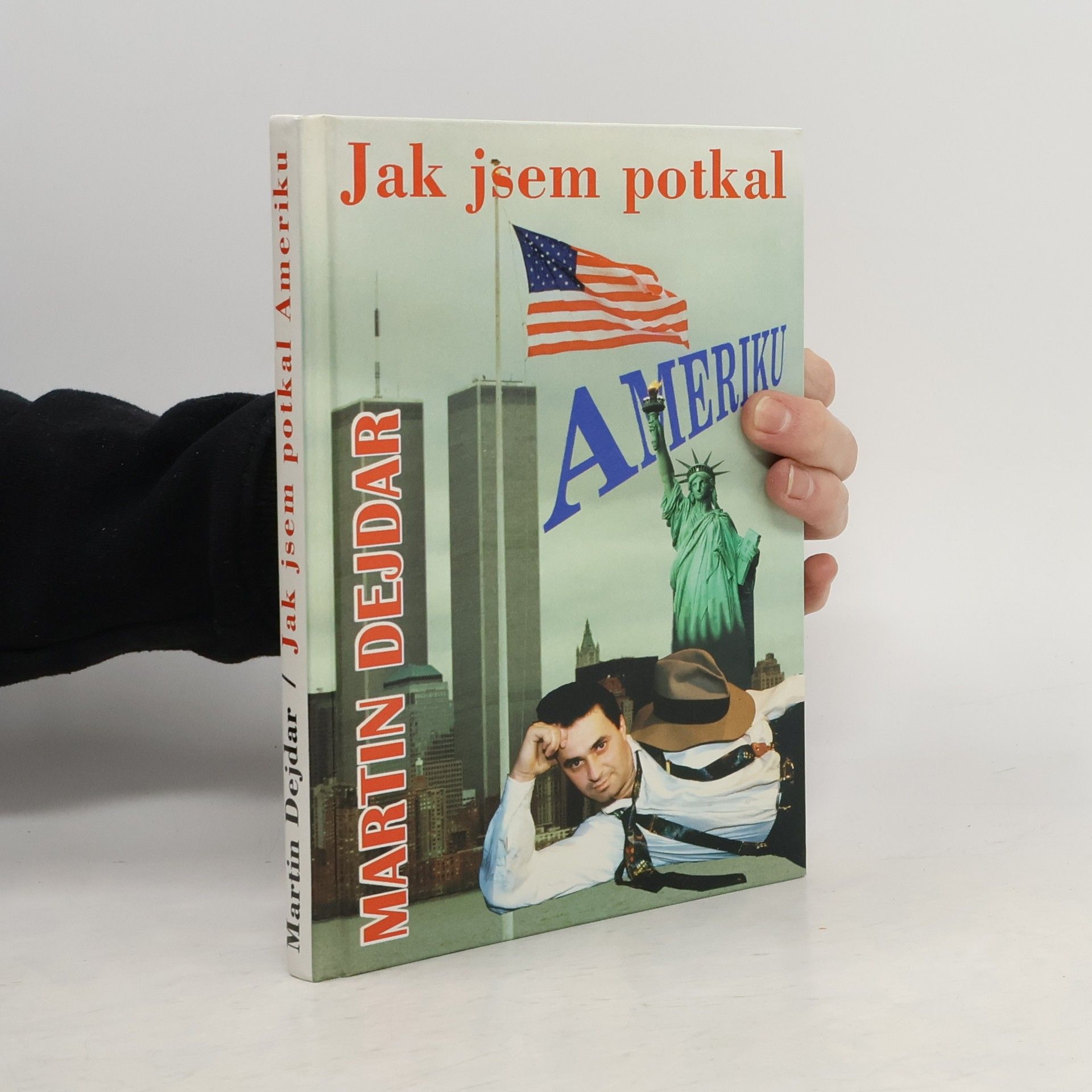 Martin Dejdar Jak jsem potkal Ameriku