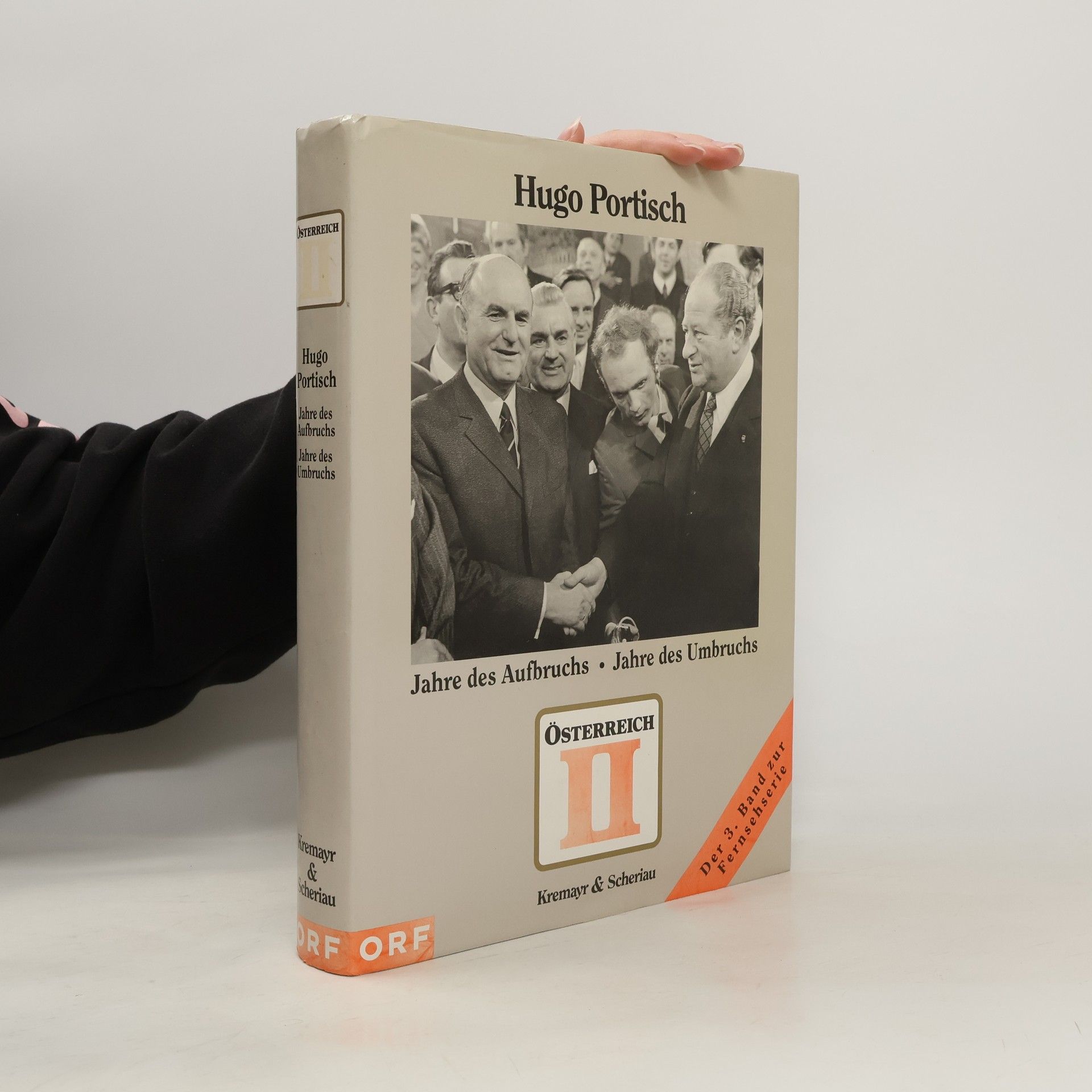 Hugo Portisch Österreich II . Jahre des Aufbruchs. Jahre des Umbruchs.