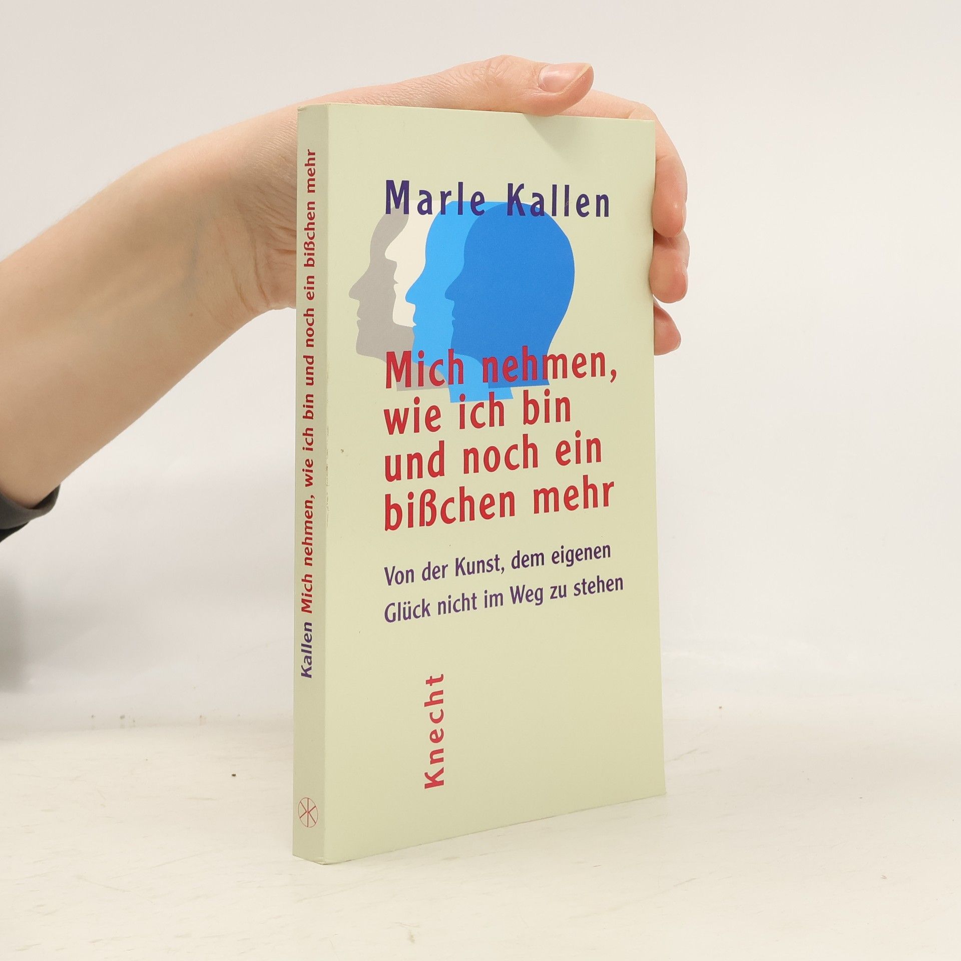 Marle Kallen Mich nehmen, wie ich bin und noch ein bisschen mehr